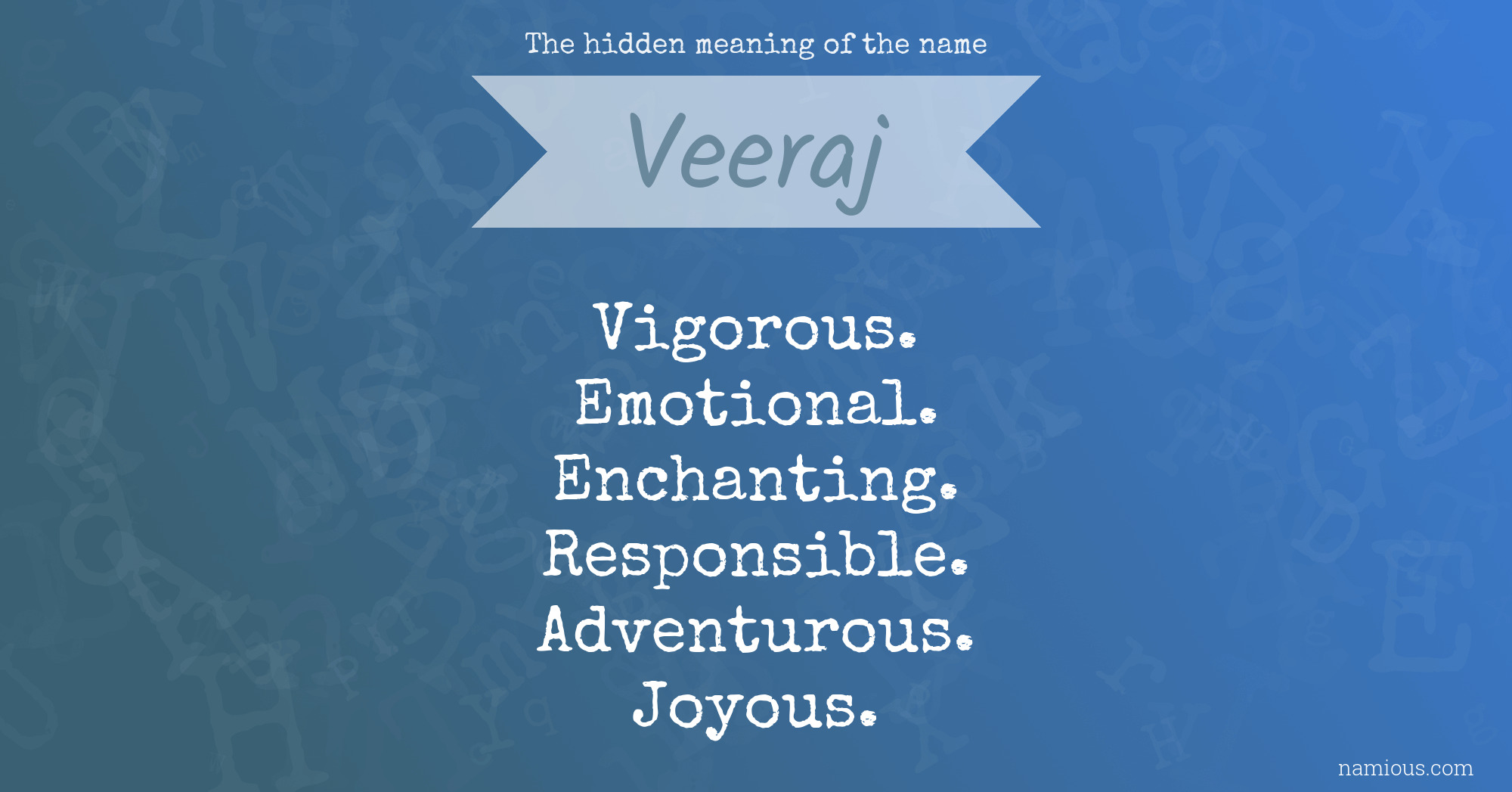 The hidden meaning of the name Veeraj