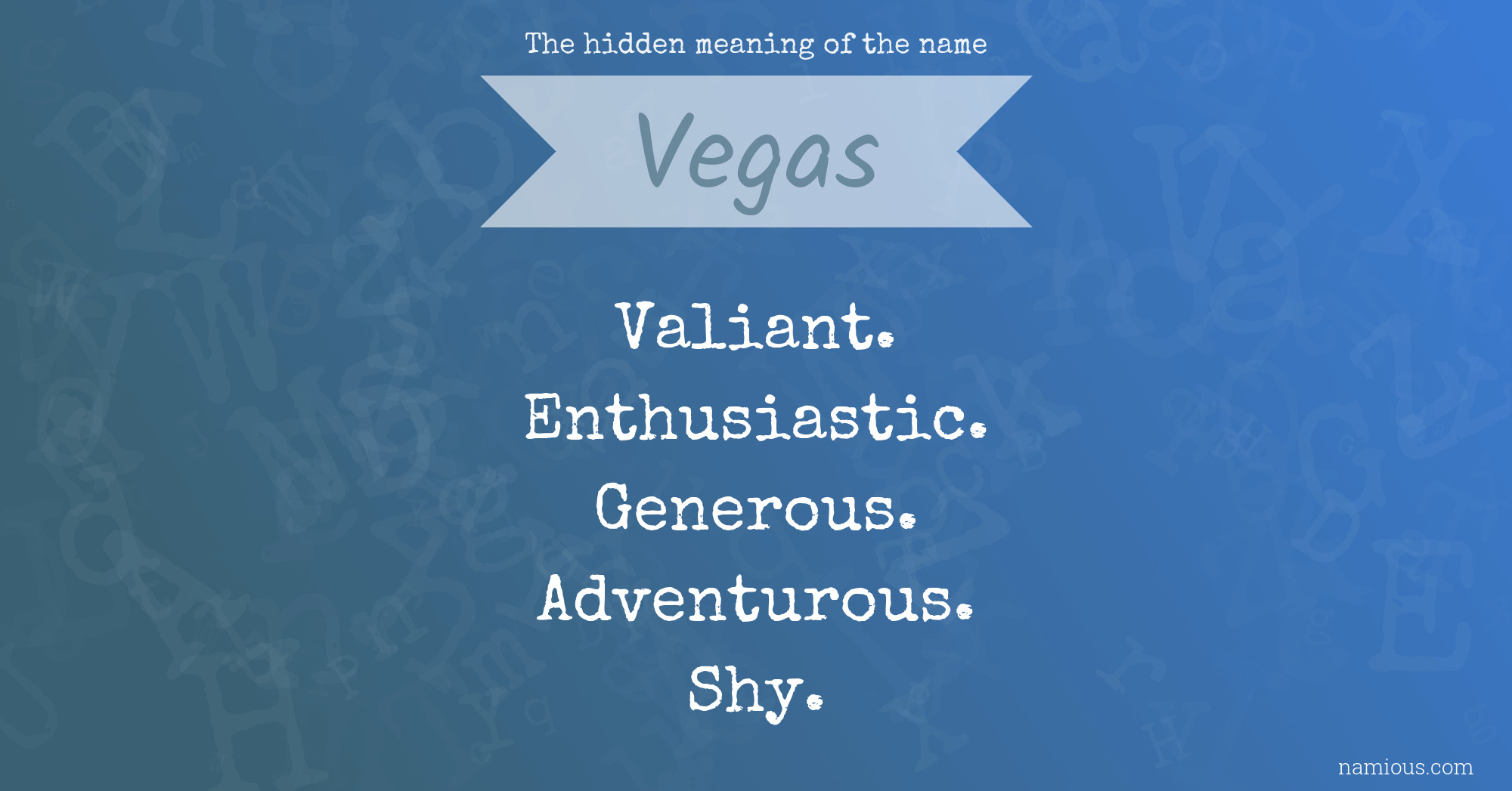 The hidden meaning of the name Vegas