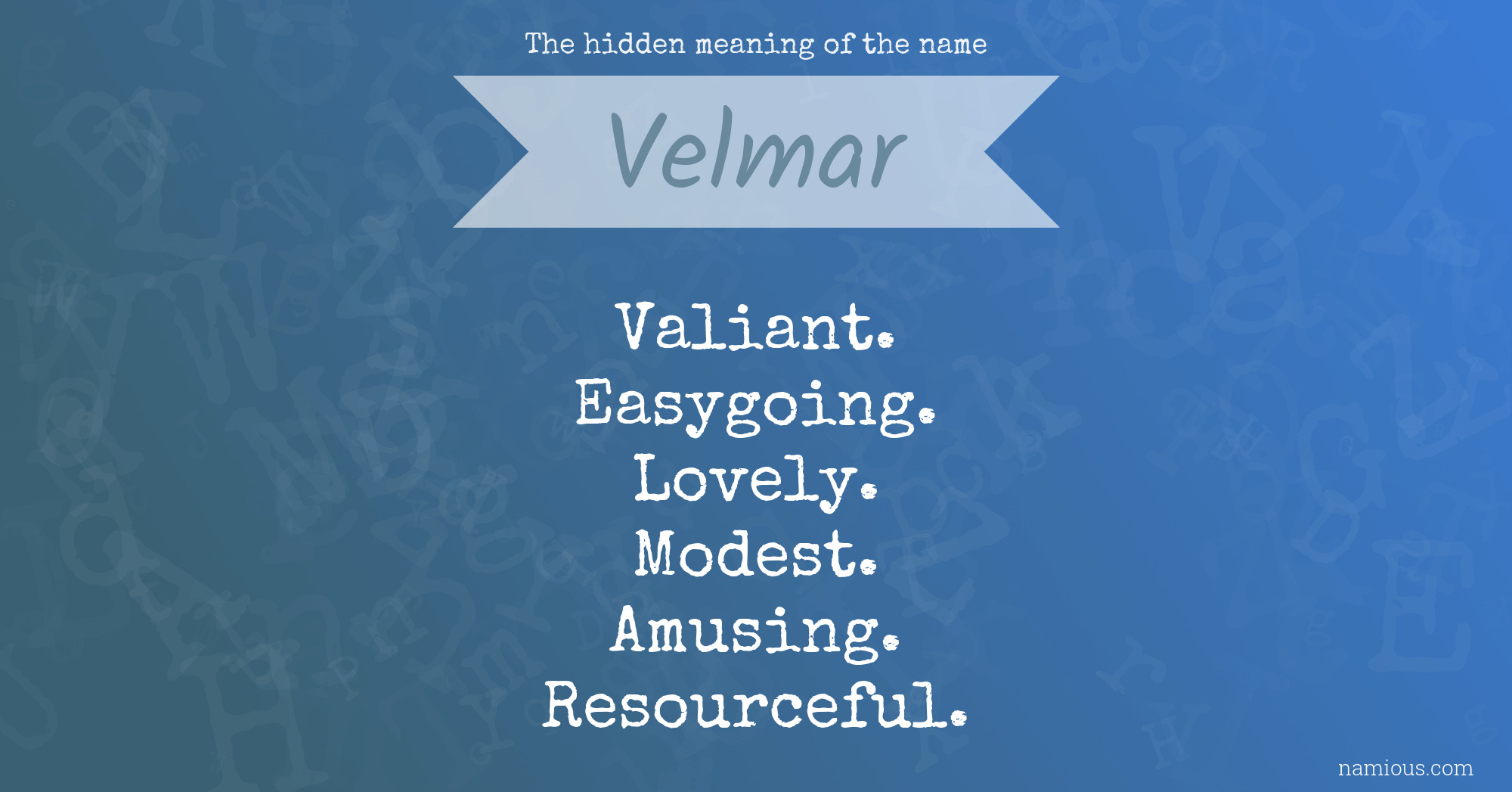 The hidden meaning of the name Velmar