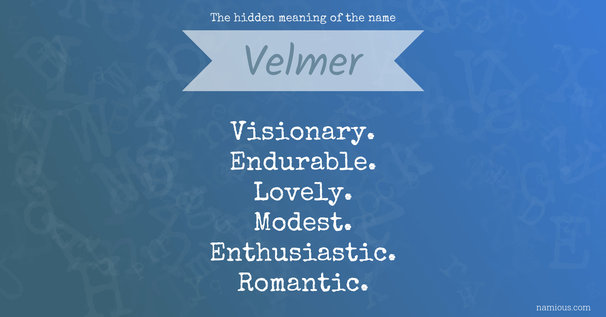 The hidden meaning of the name Velmer