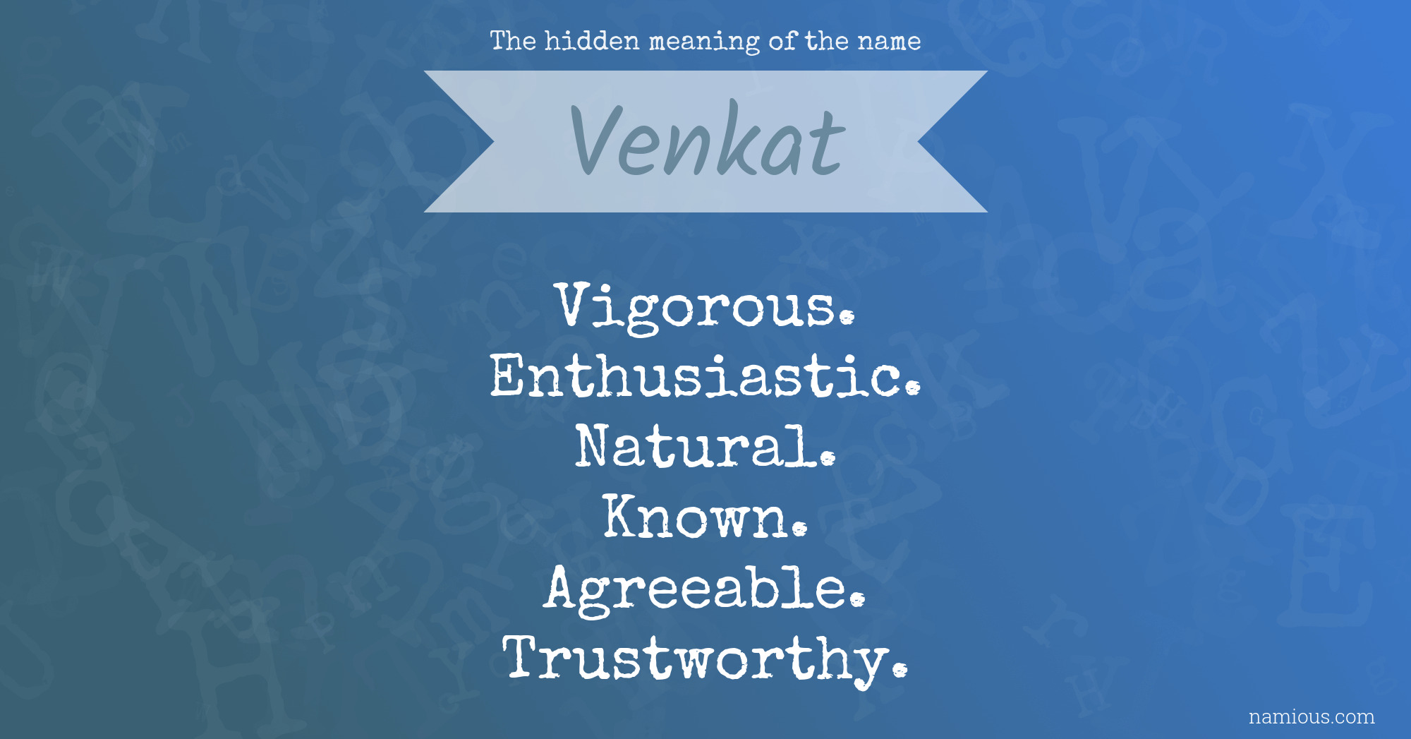 The hidden meaning of the name Venkat