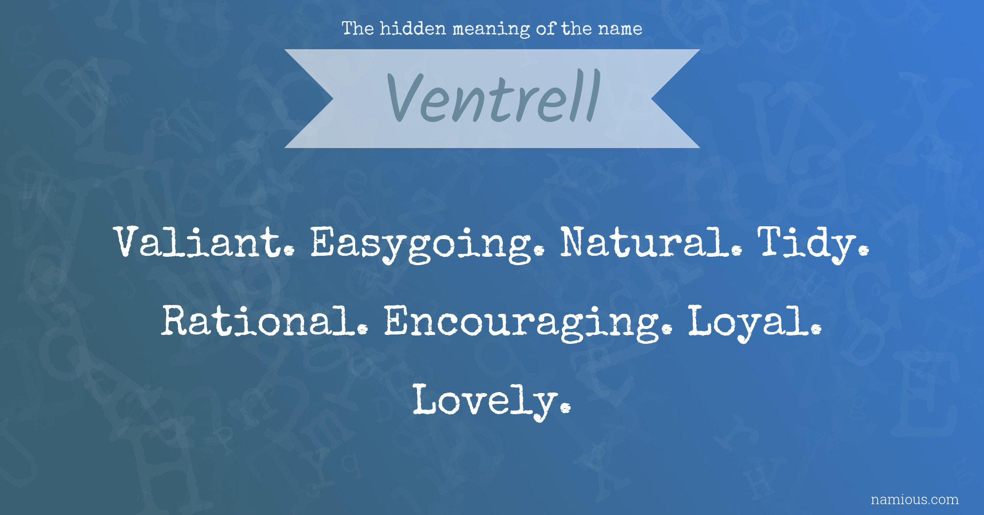 The hidden meaning of the name Ventrell