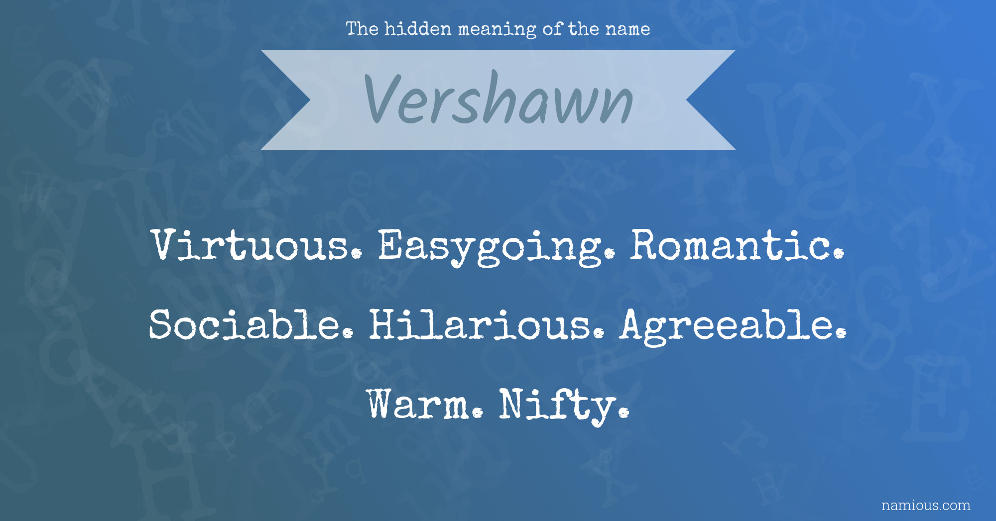 The hidden meaning of the name Vershawn