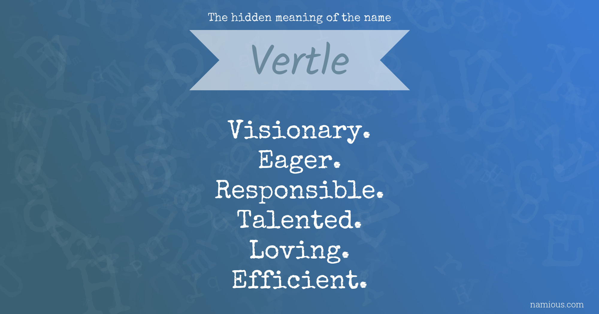 The hidden meaning of the name Vertle