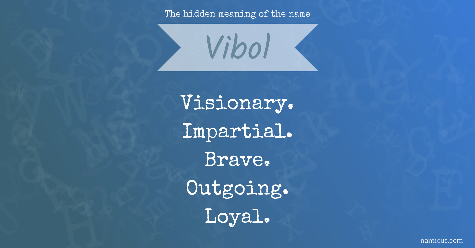 The hidden meaning of the name Vibol