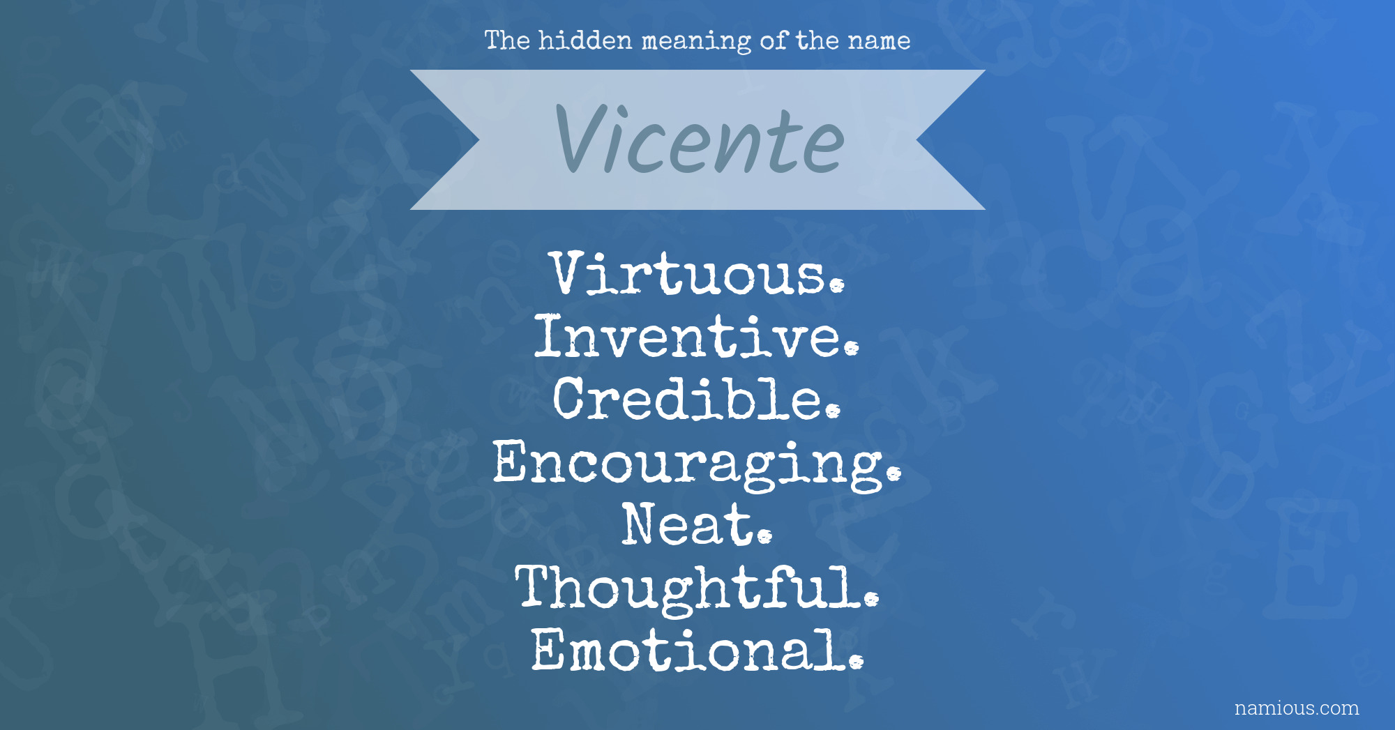 The hidden meaning of the name Vicente