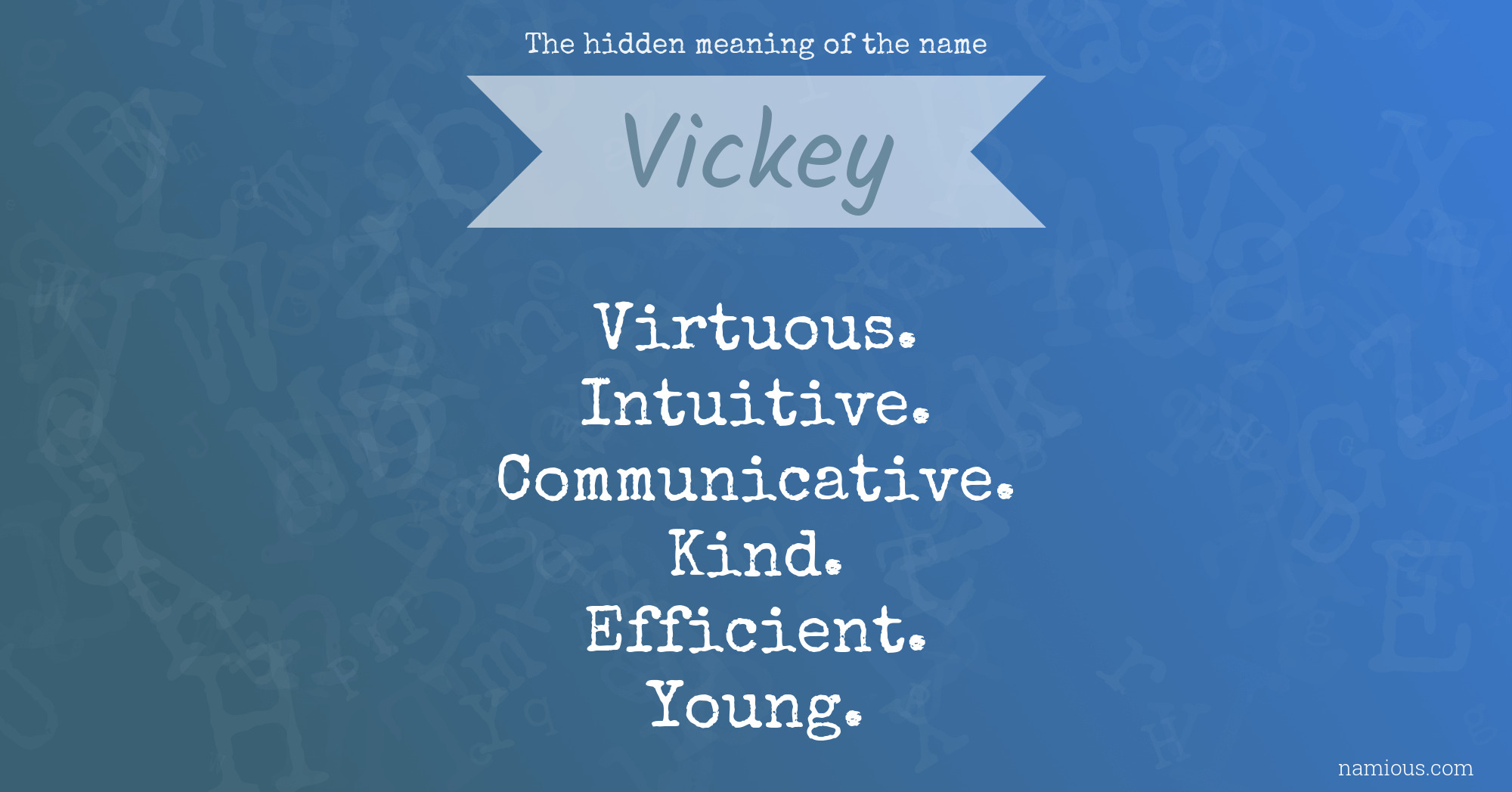 The hidden meaning of the name Vickey