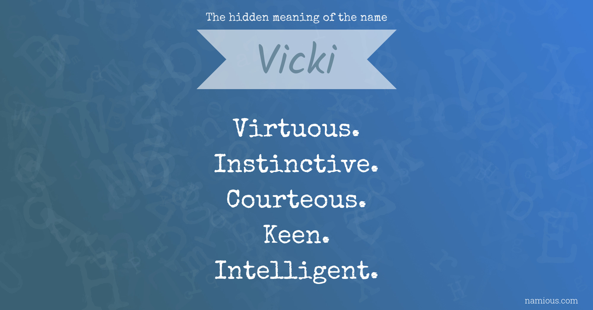 The hidden meaning of the name Vicki