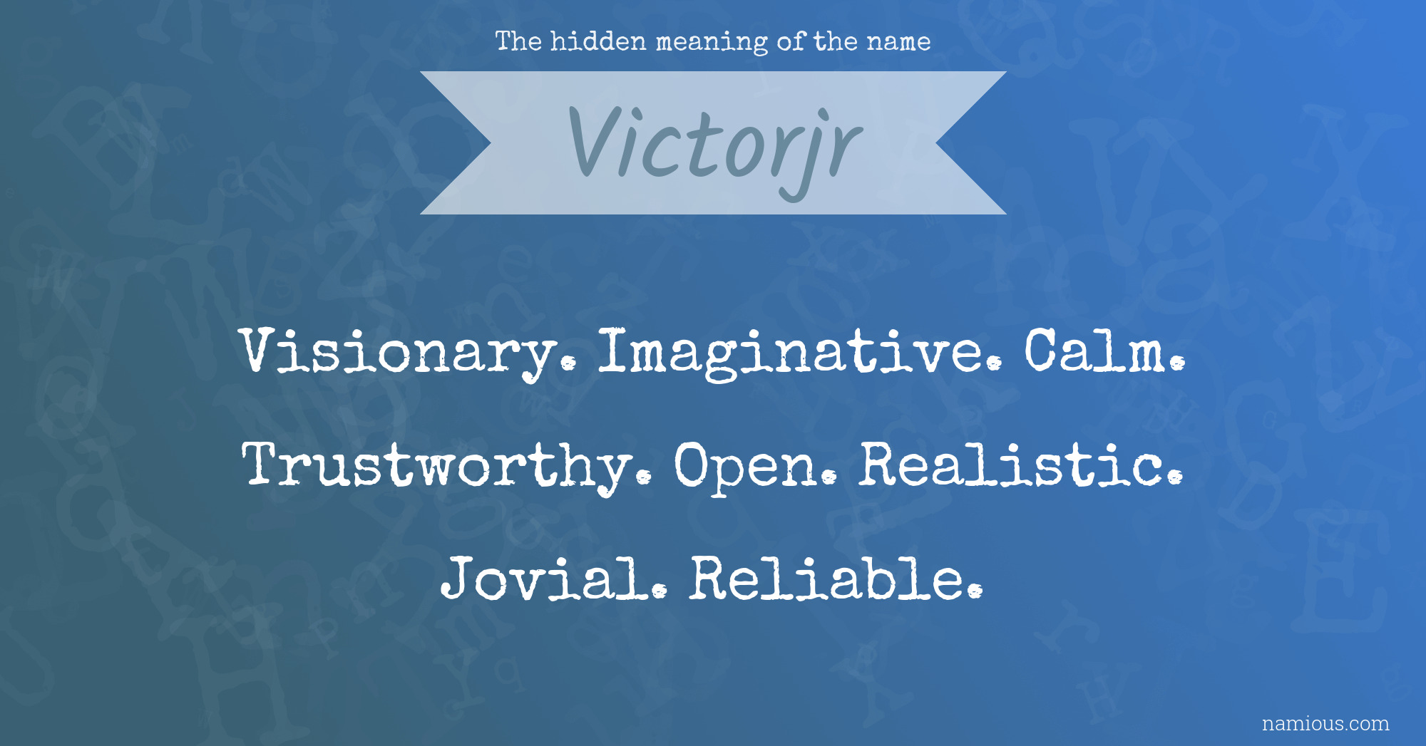 The hidden meaning of the name Victorjr