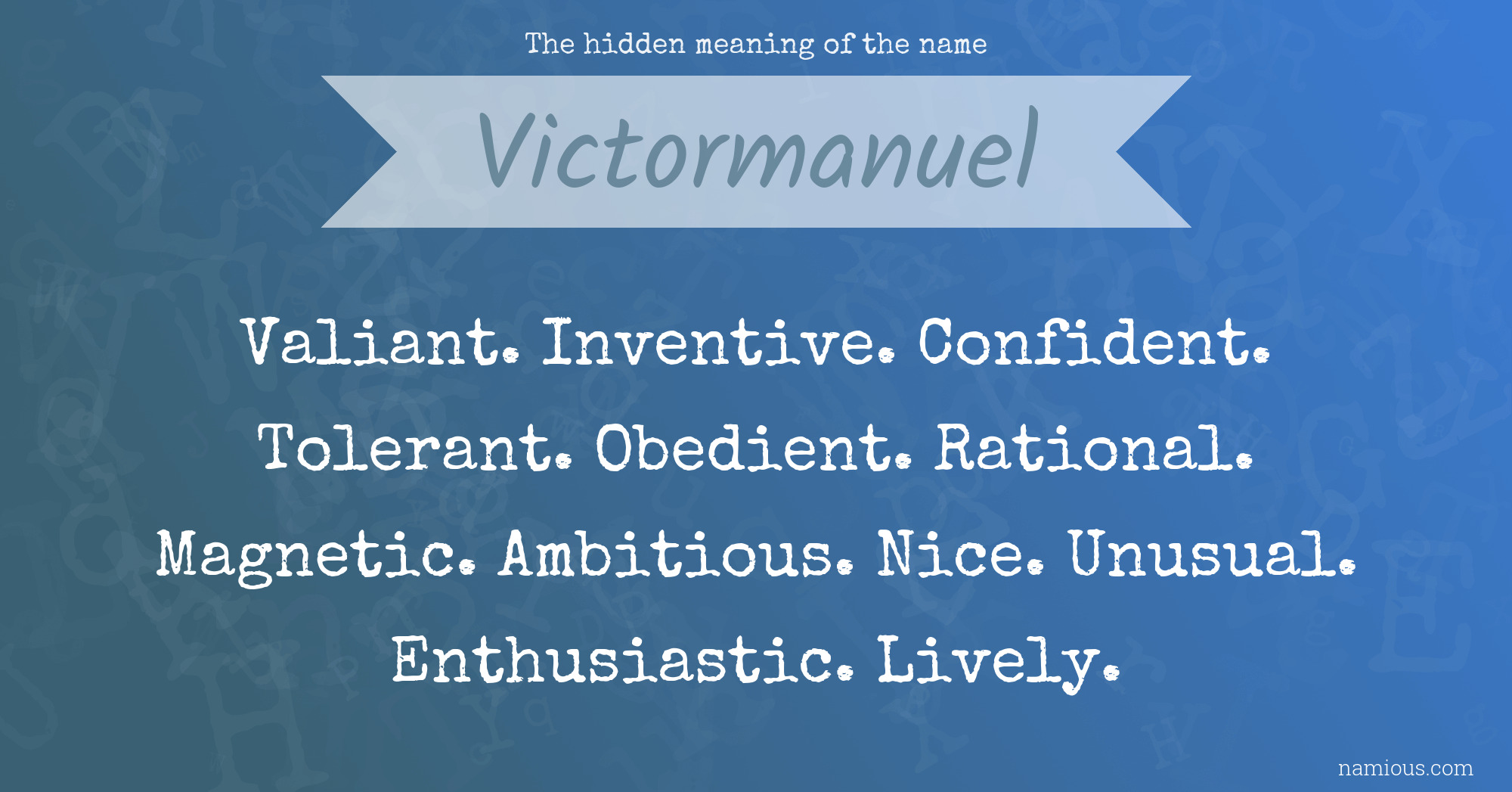 The hidden meaning of the name Victormanuel