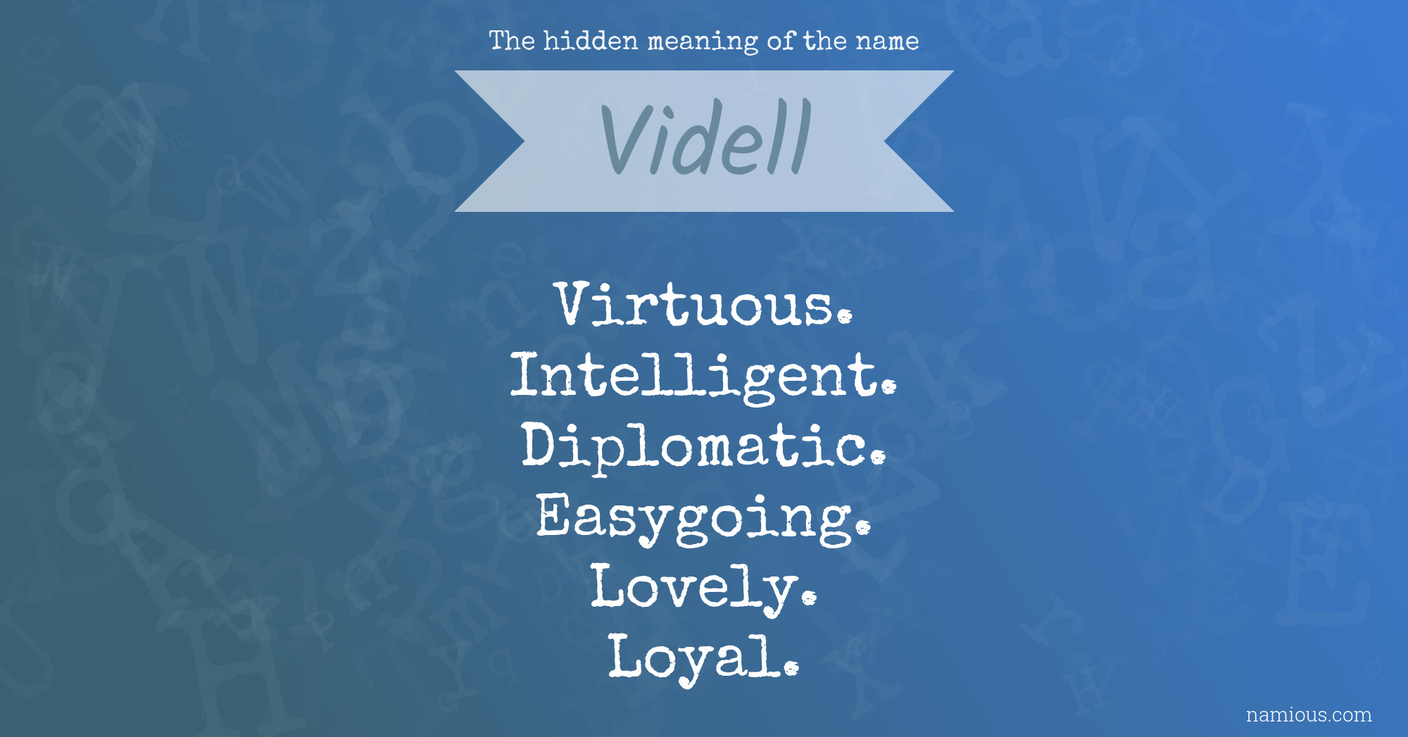 The hidden meaning of the name Videll