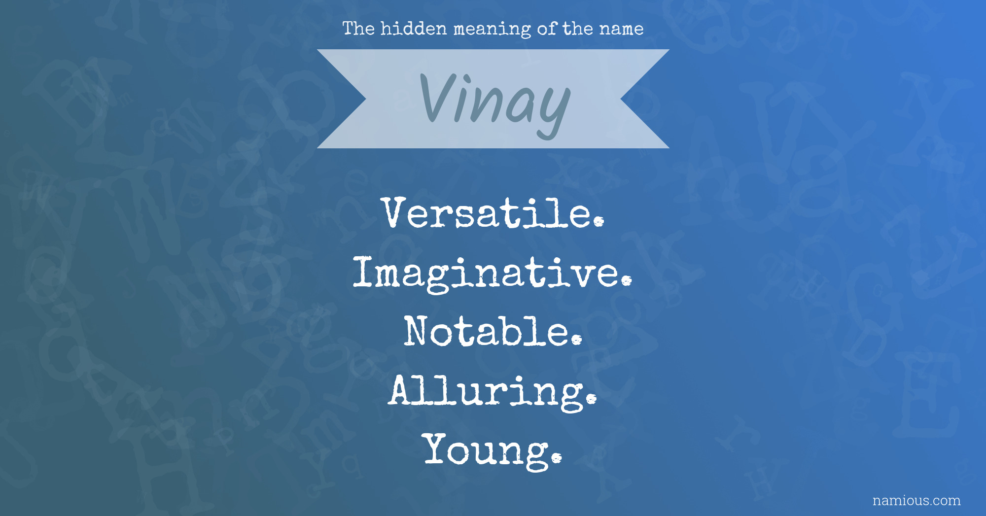 The hidden meaning of the name Vinay