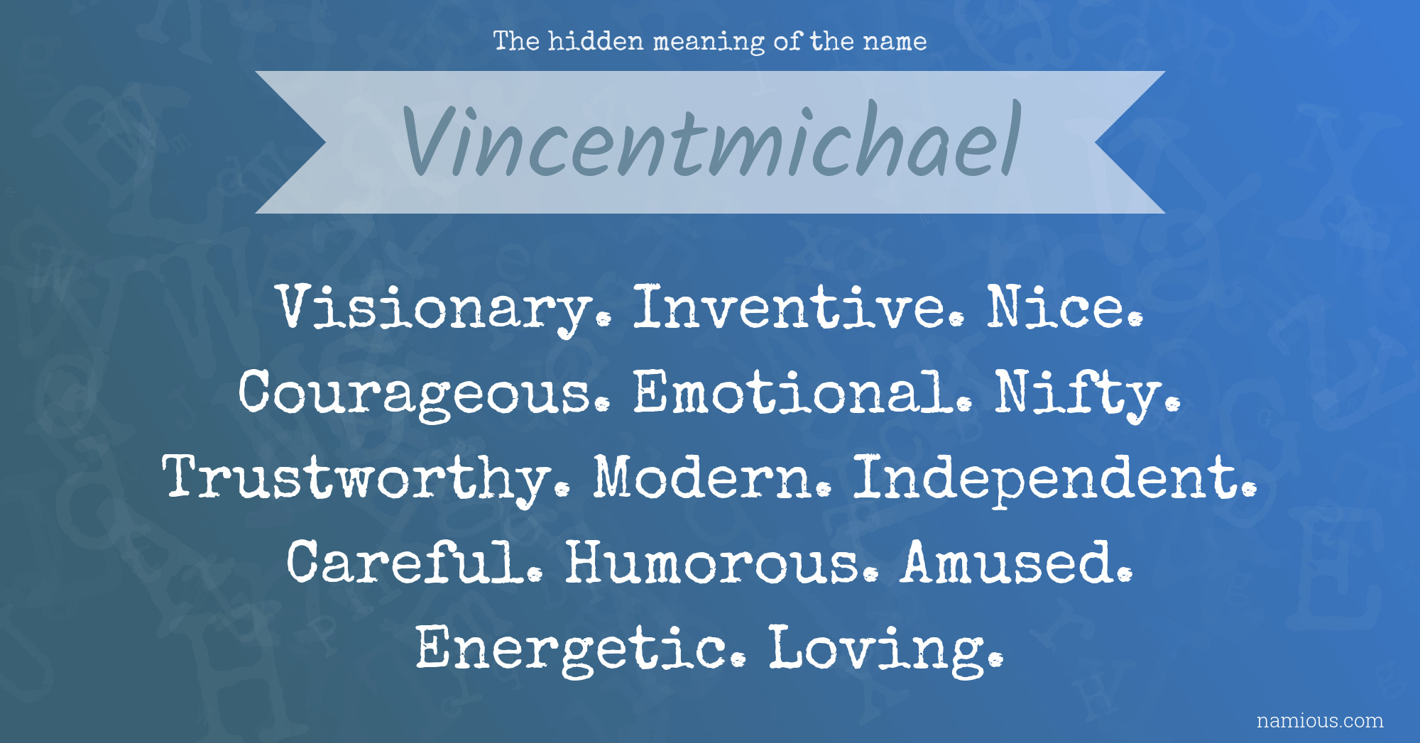 The hidden meaning of the name Vincentmichael