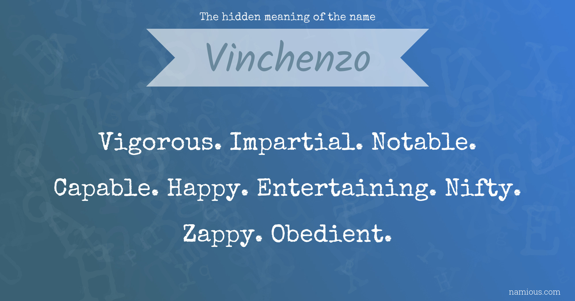 The hidden meaning of the name Vinchenzo