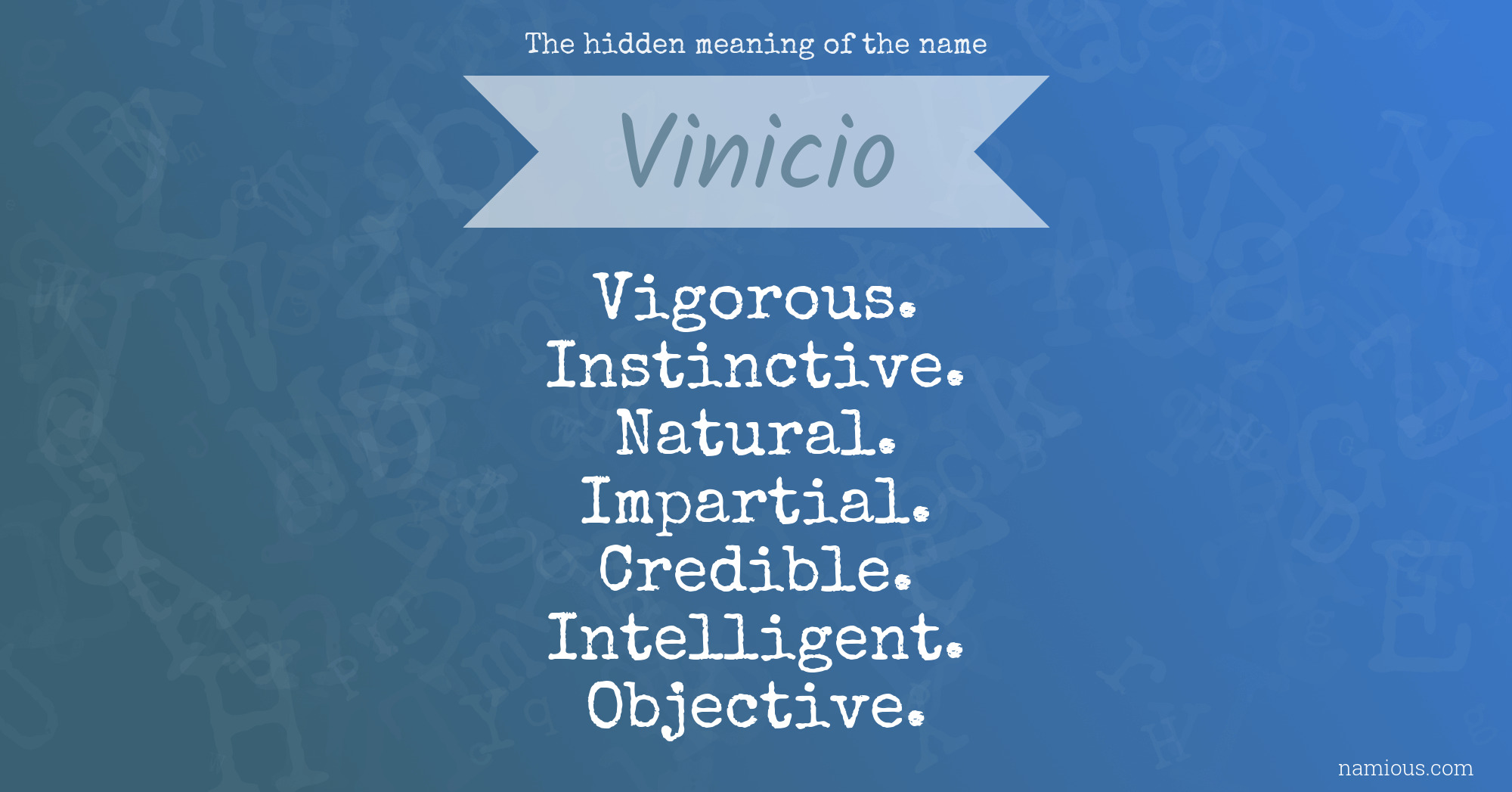 The hidden meaning of the name Vinicio