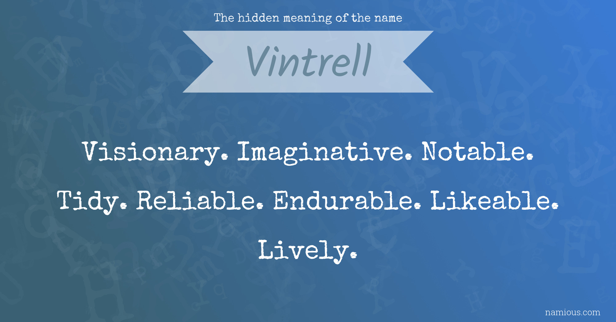 The hidden meaning of the name Vintrell