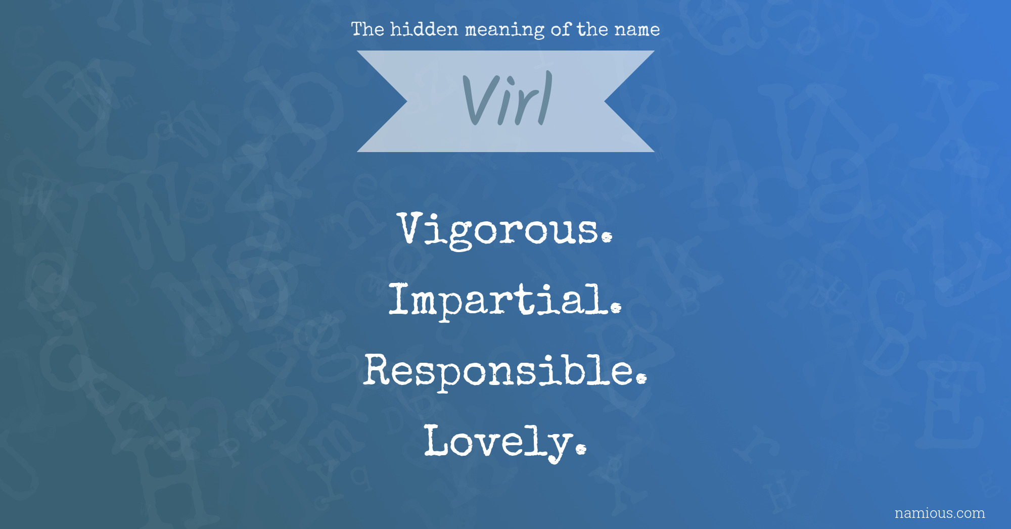 The hidden meaning of the name Virl