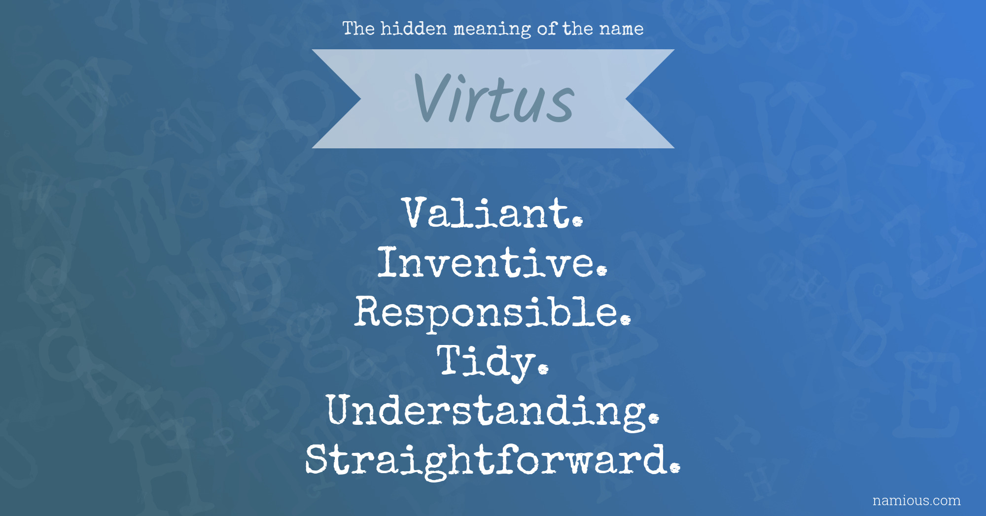 The hidden meaning of the name Virtus