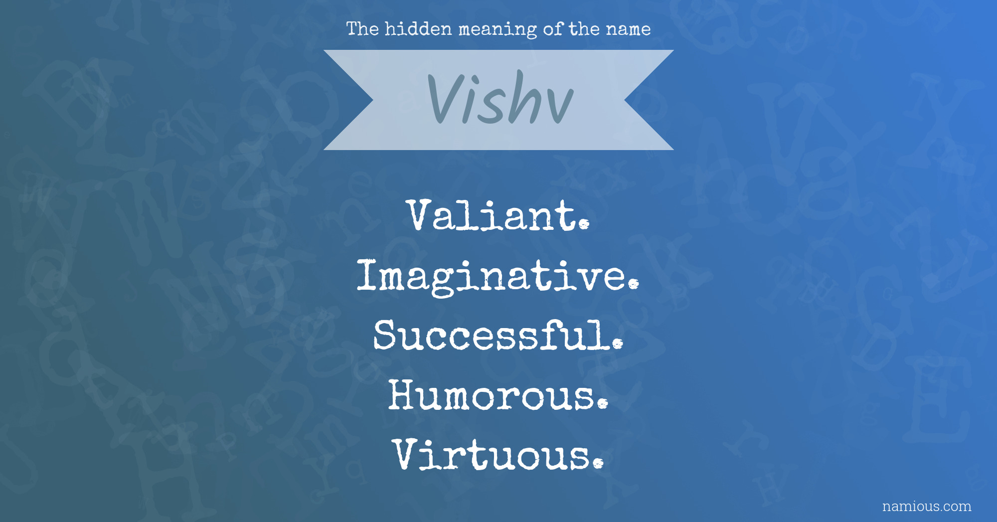 The hidden meaning of the name Vishv