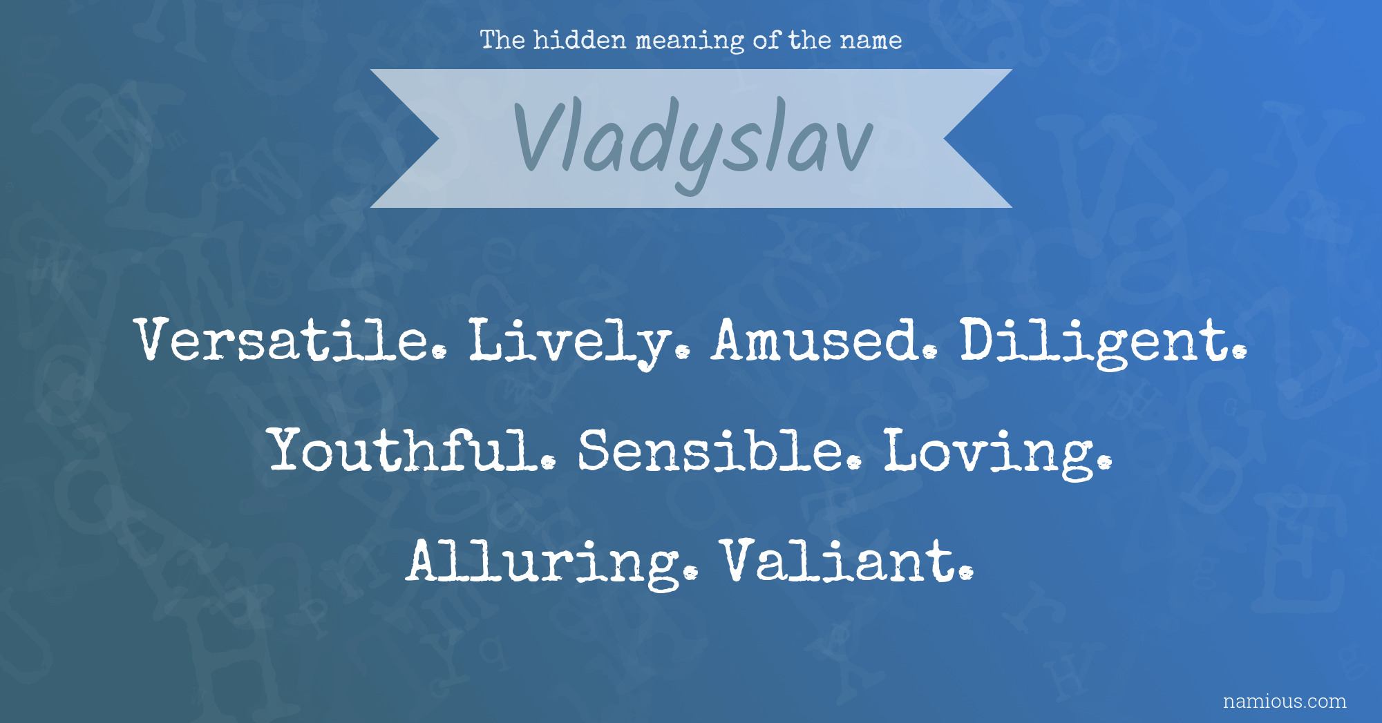 The hidden meaning of the name Vladyslav