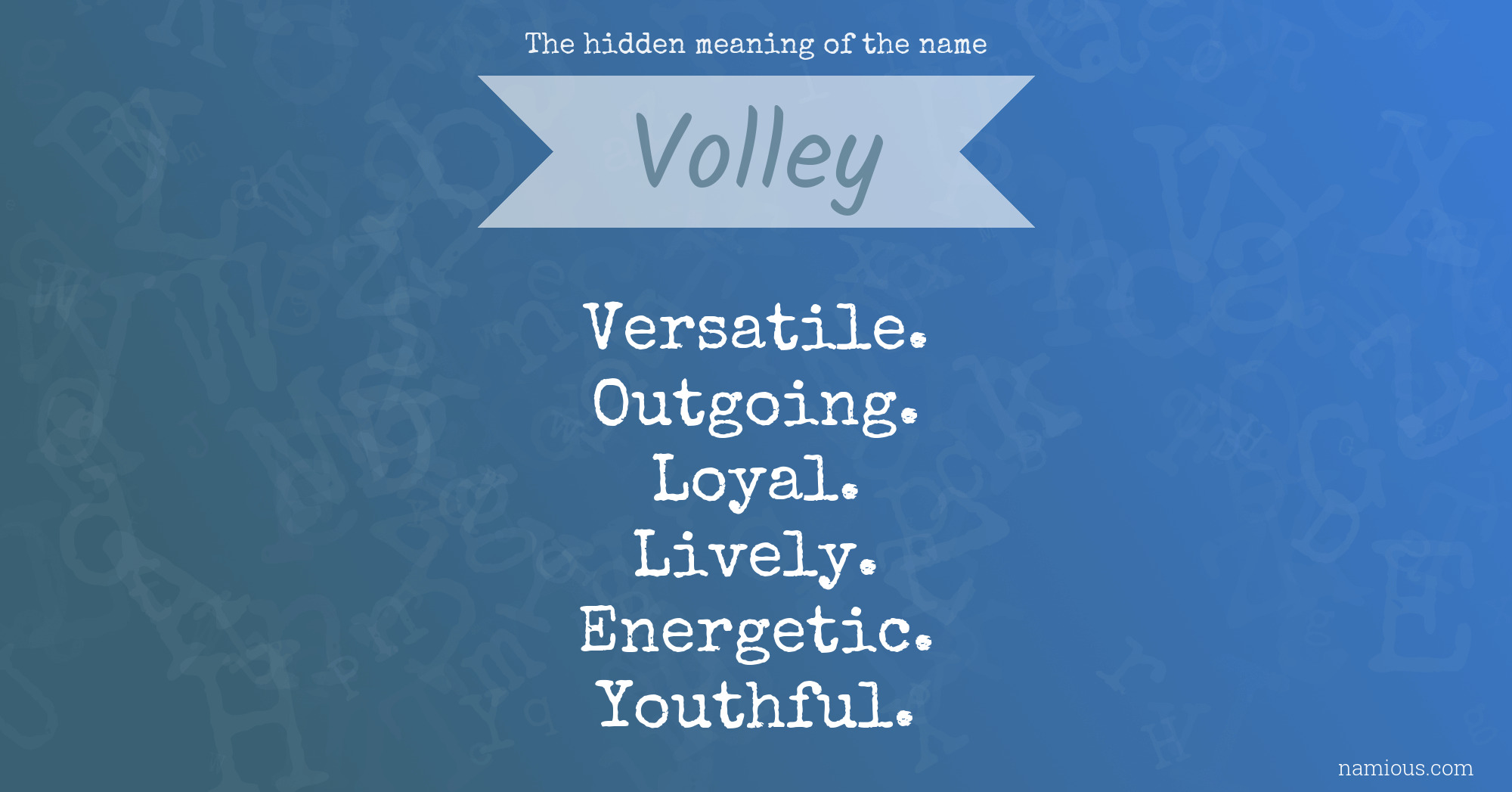 The hidden meaning of the name Volley