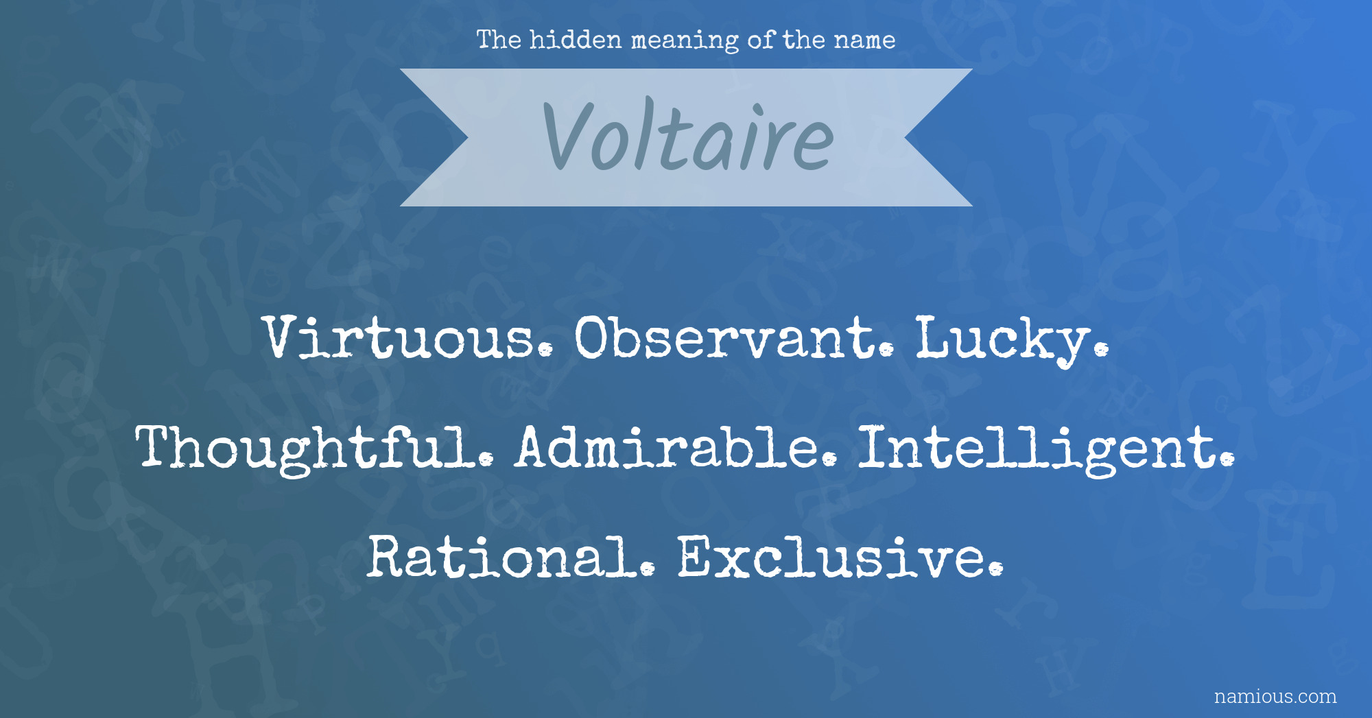 The hidden meaning of the name Voltaire