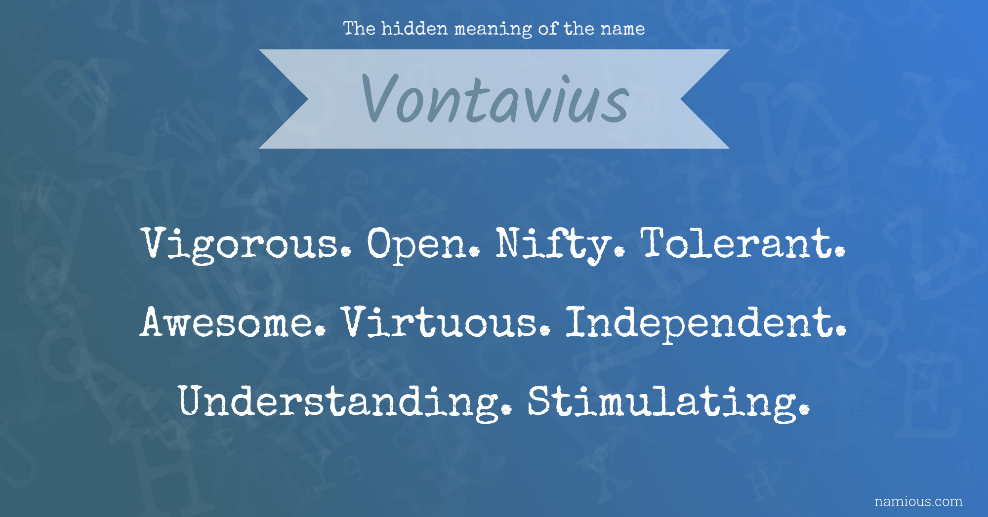 The hidden meaning of the name Vontavius