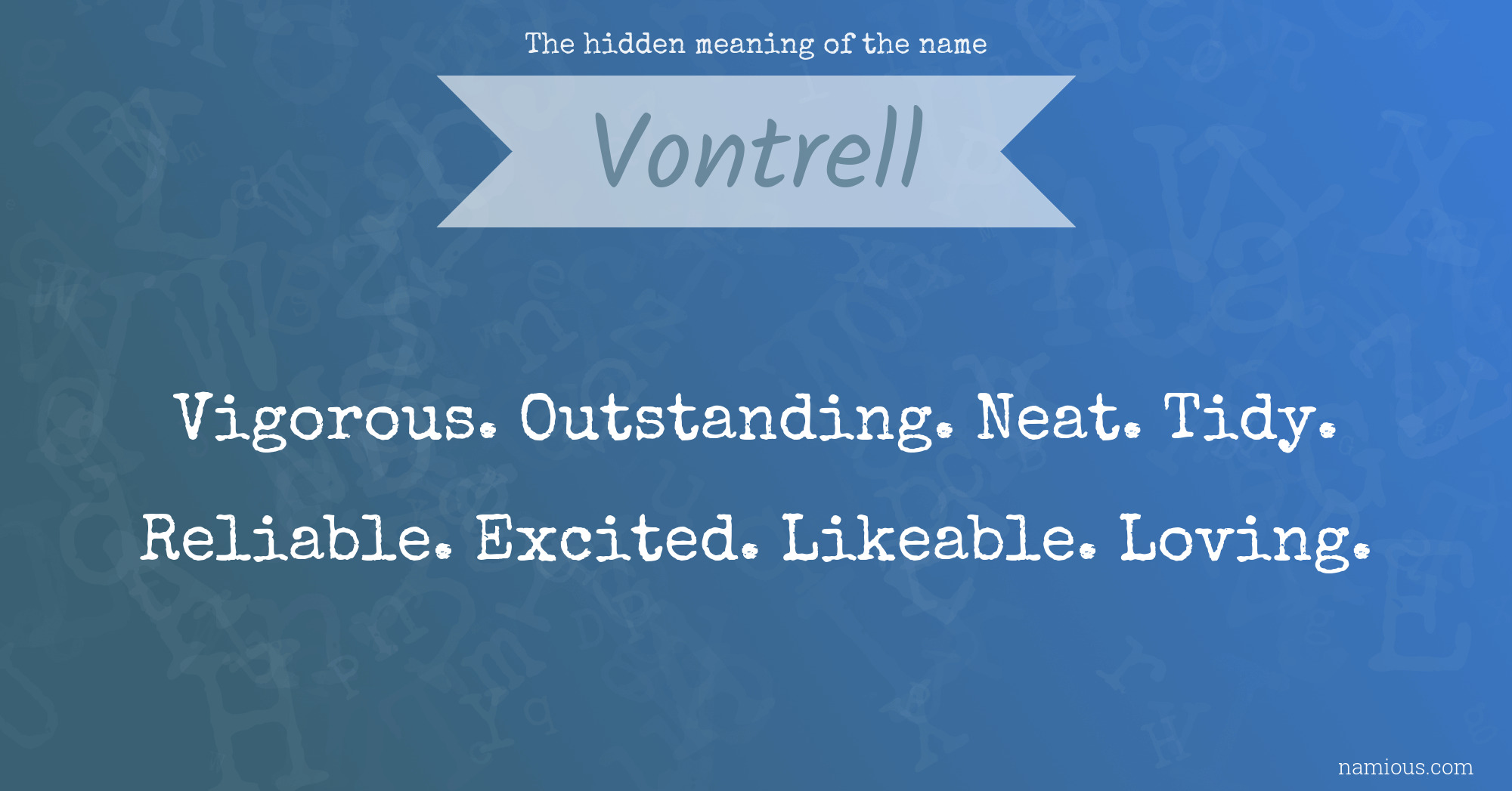 The hidden meaning of the name Vontrell