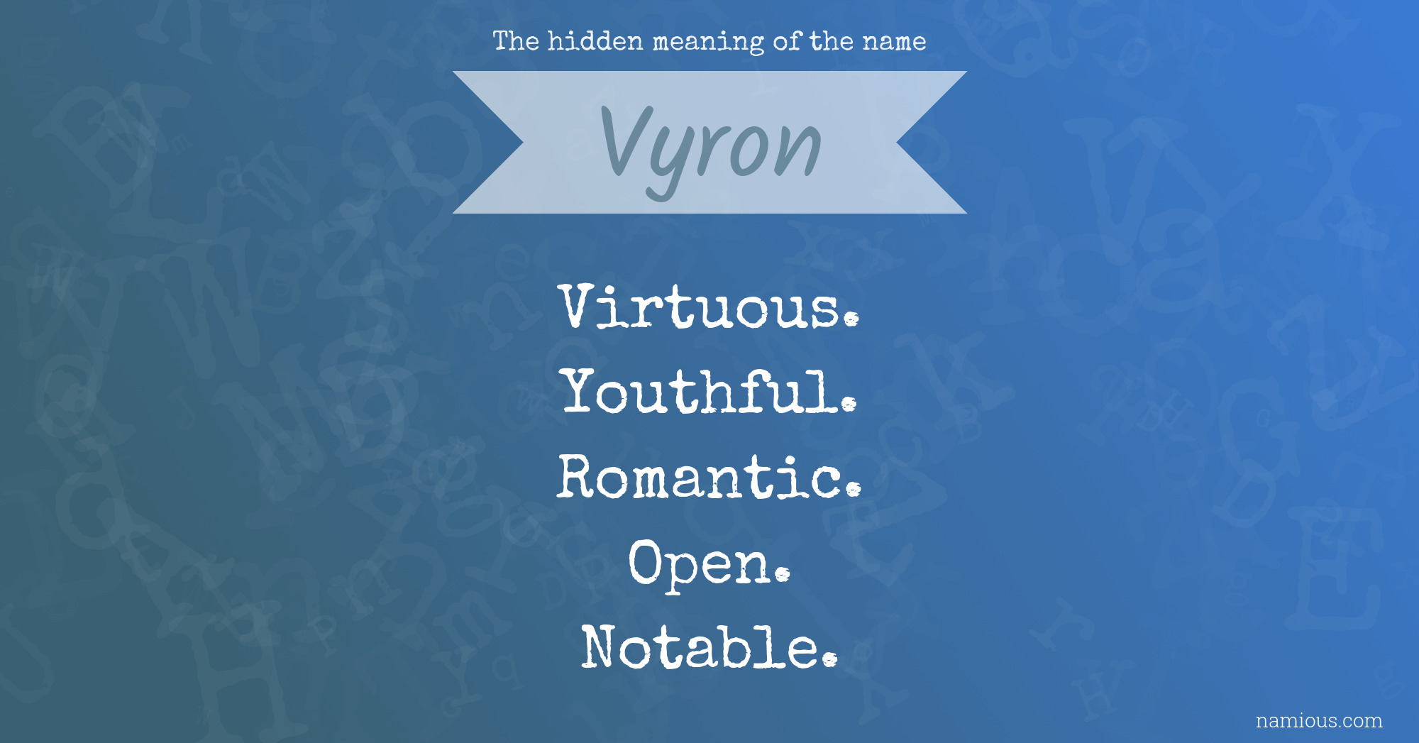 The hidden meaning of the name Vyron