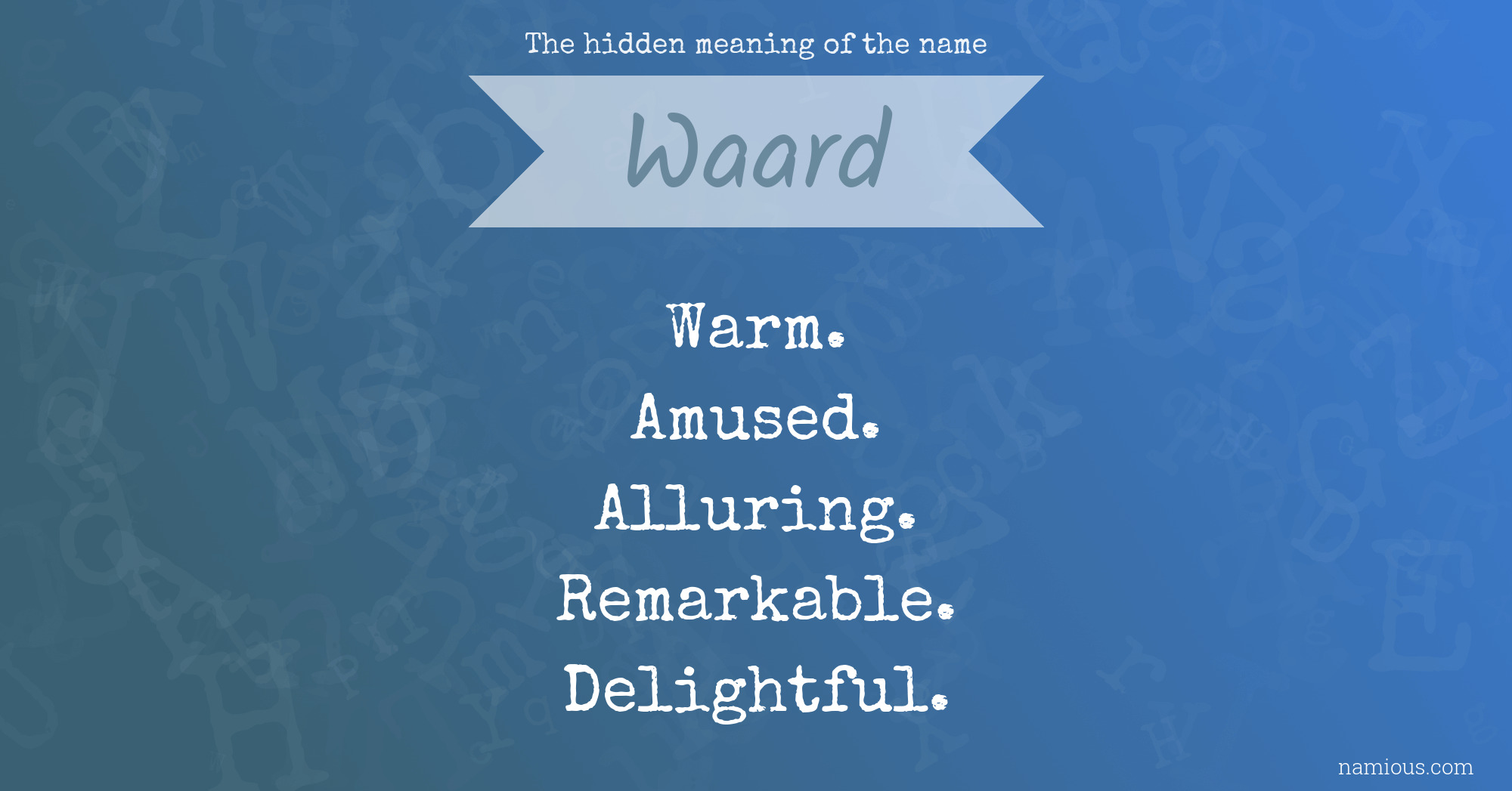 The hidden meaning of the name Waard