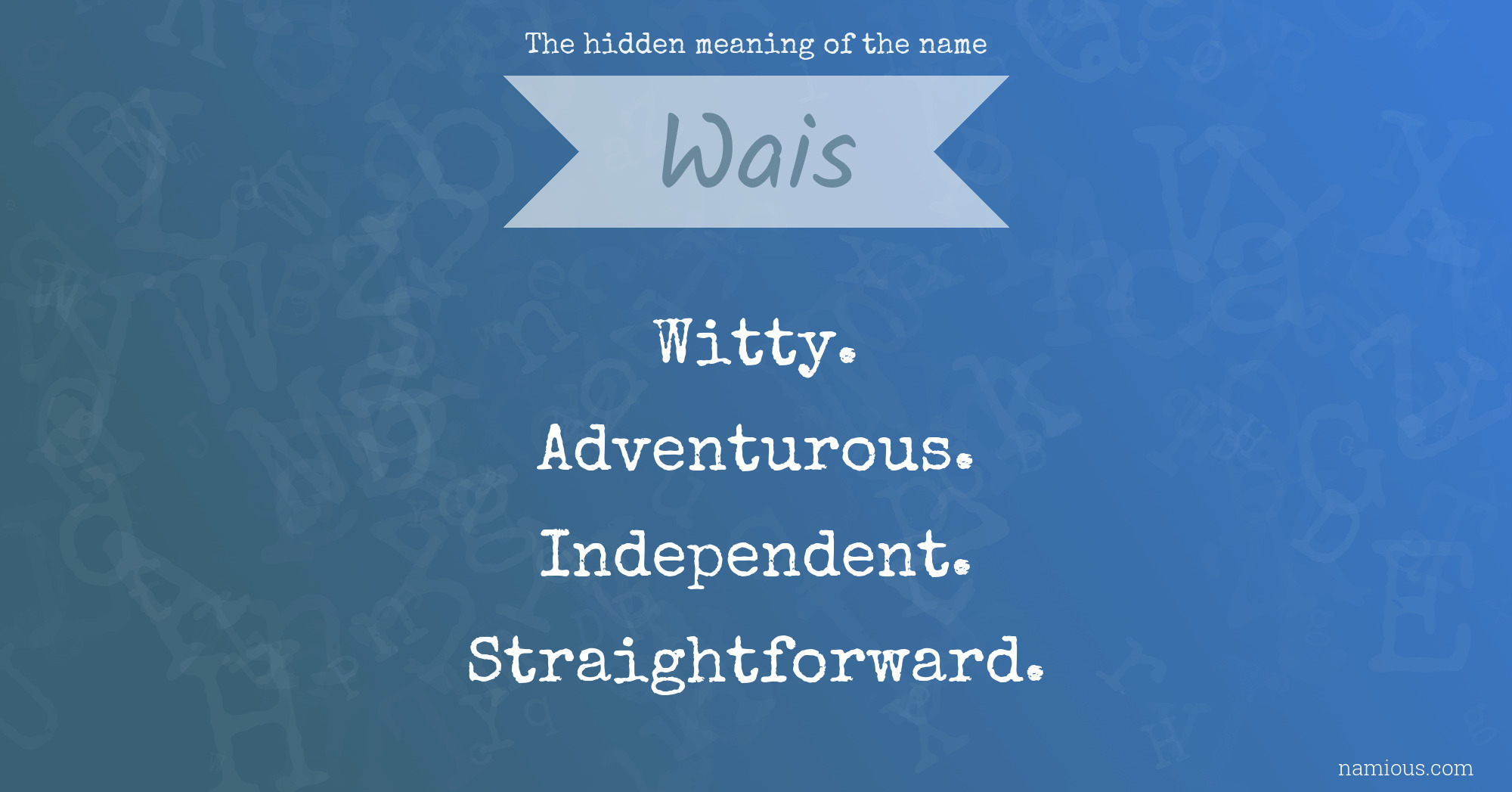 The hidden meaning of the name Wais