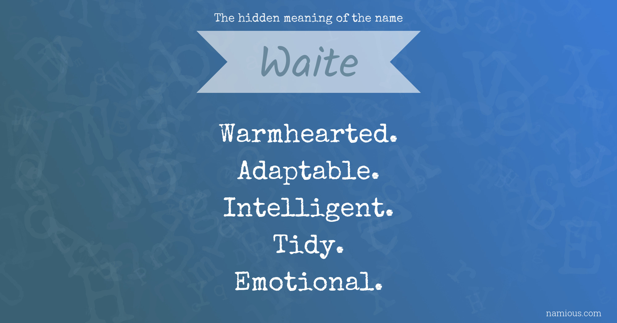 The hidden meaning of the name Waite