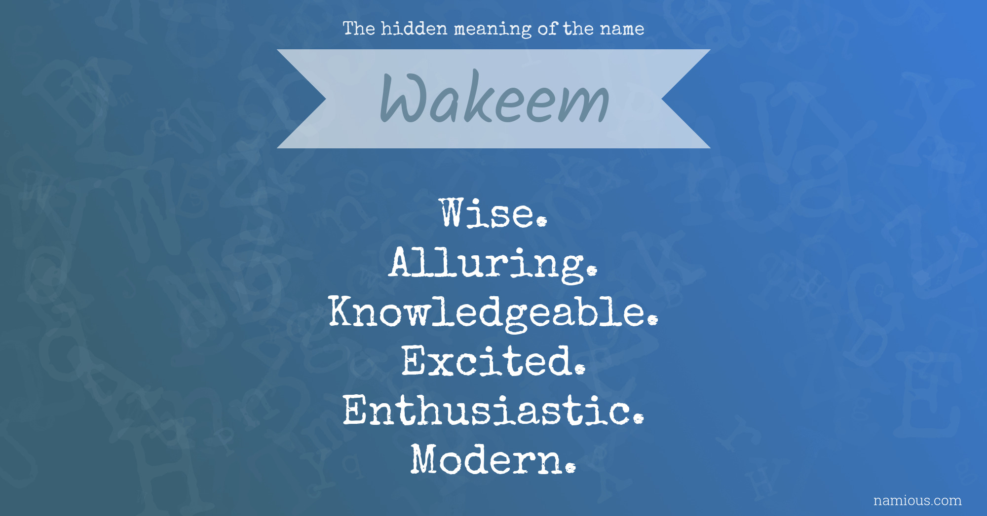 The hidden meaning of the name Wakeem