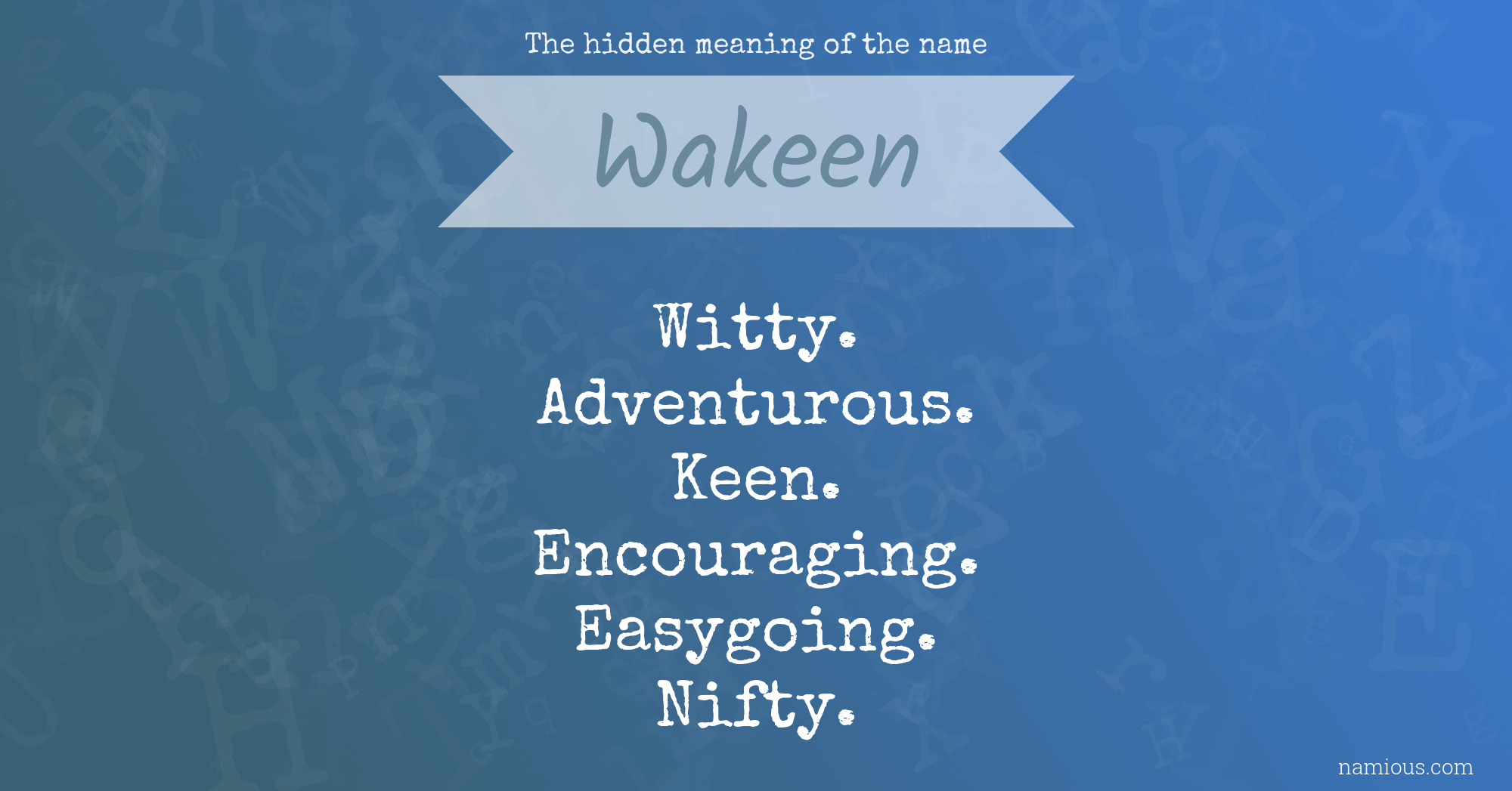 The hidden meaning of the name Wakeen