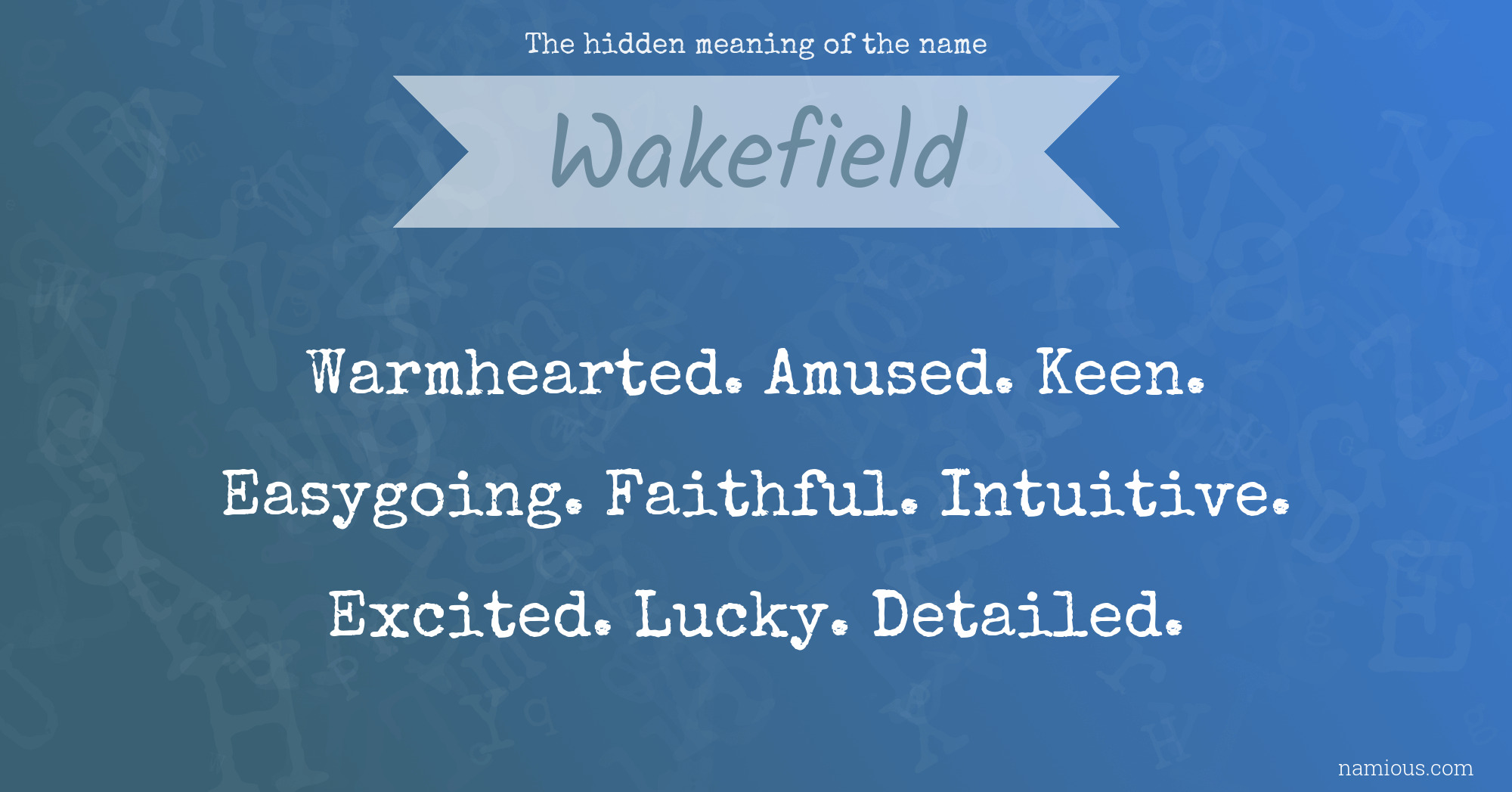 The hidden meaning of the name Wakefield