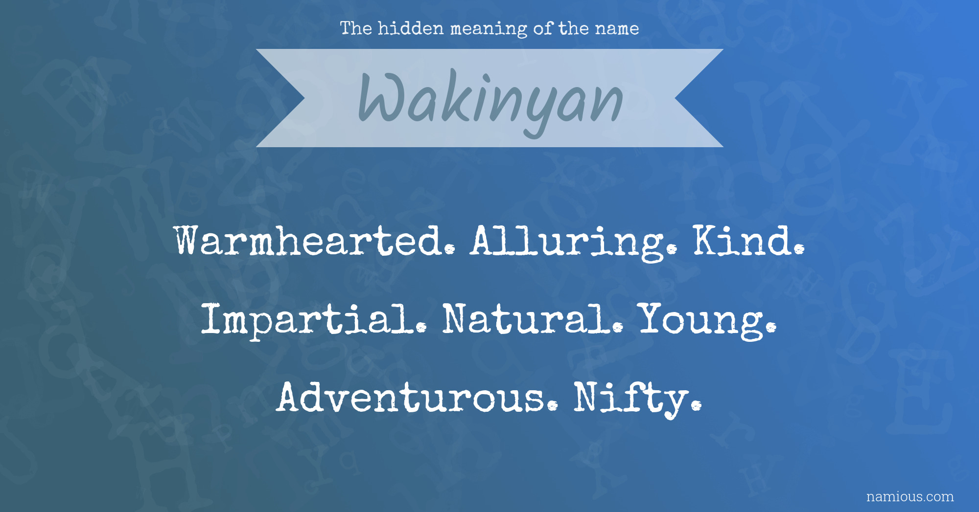 The hidden meaning of the name Wakinyan