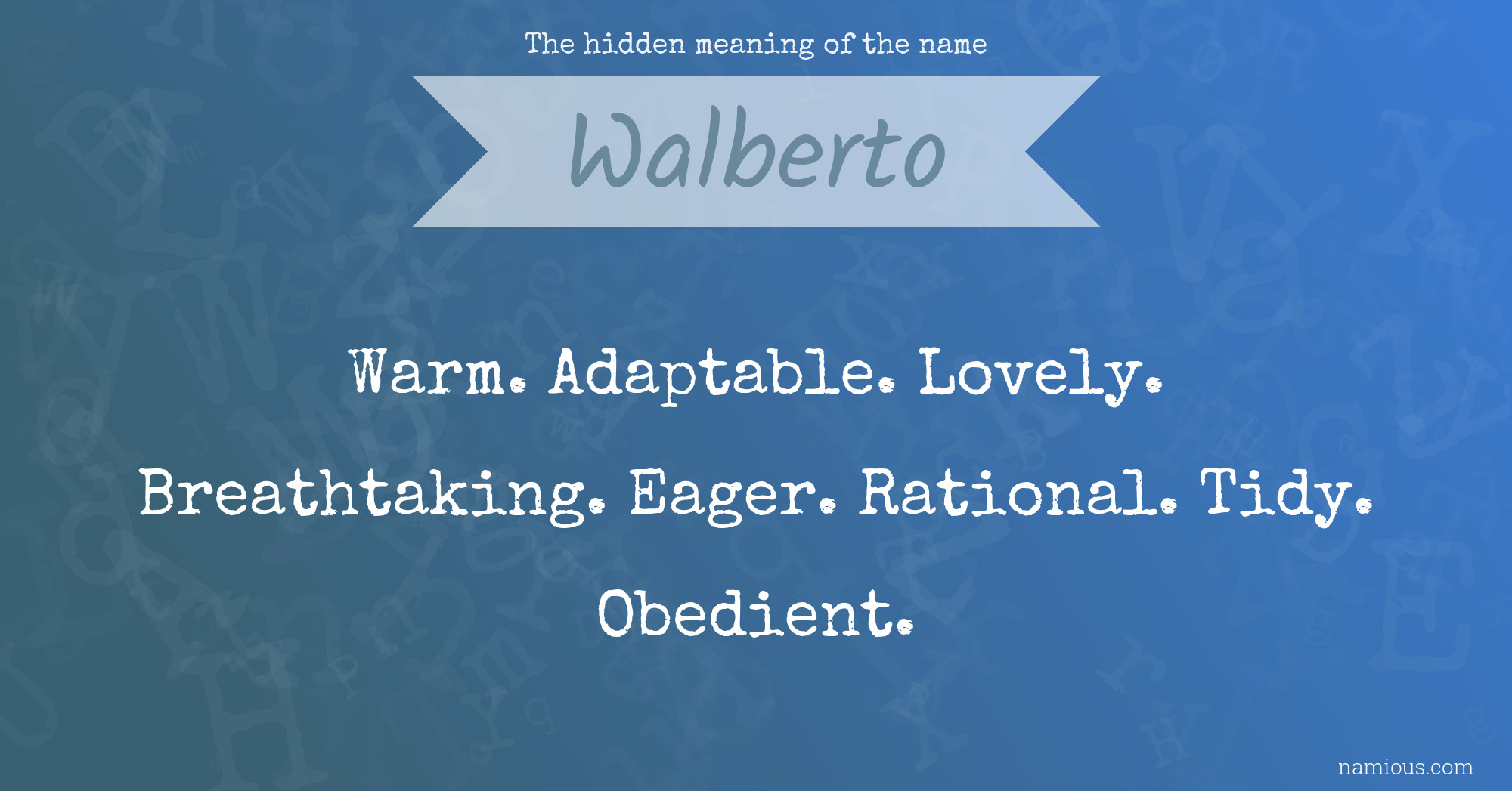 The hidden meaning of the name Walberto