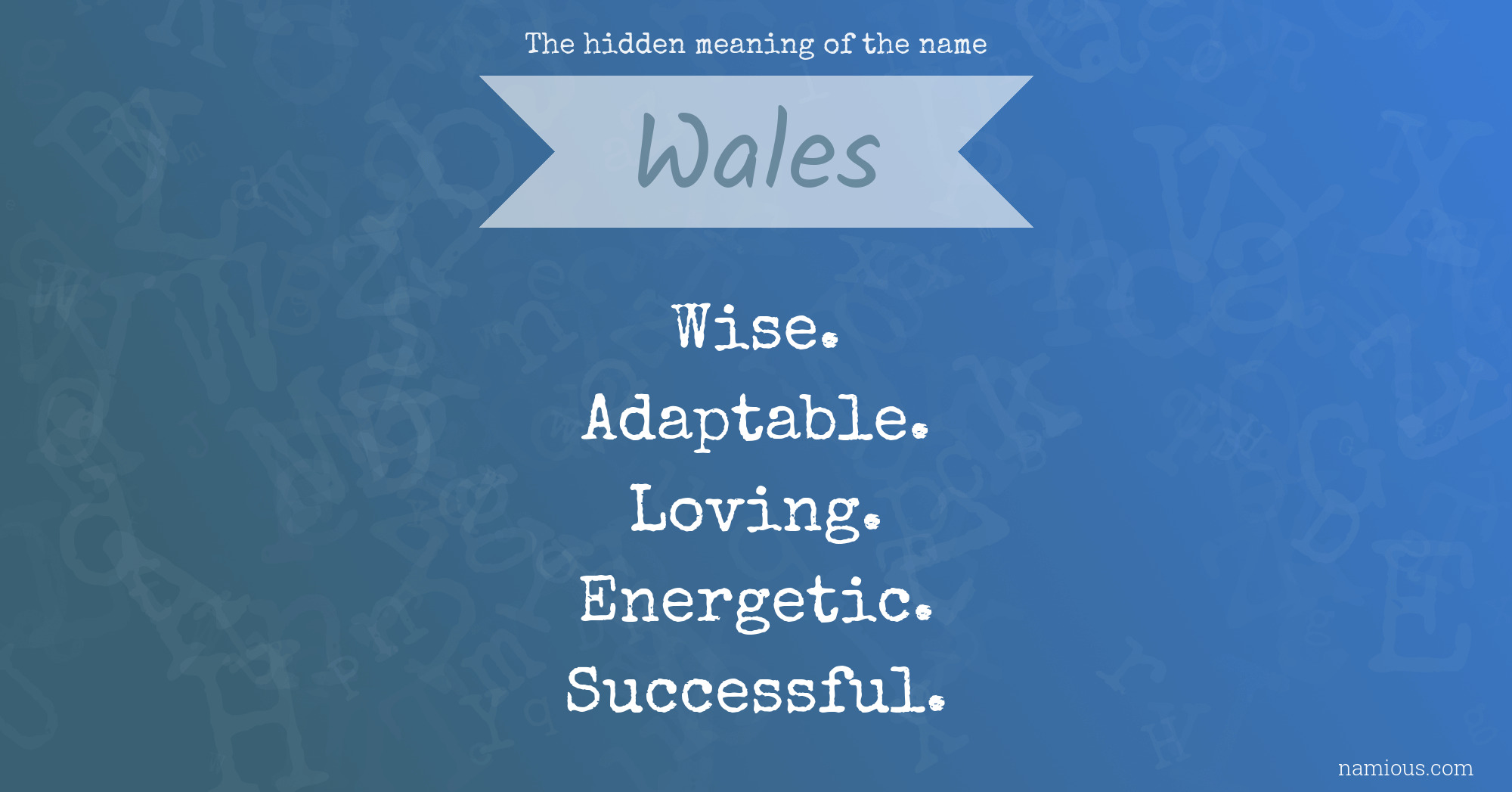 The hidden meaning of the name Wales