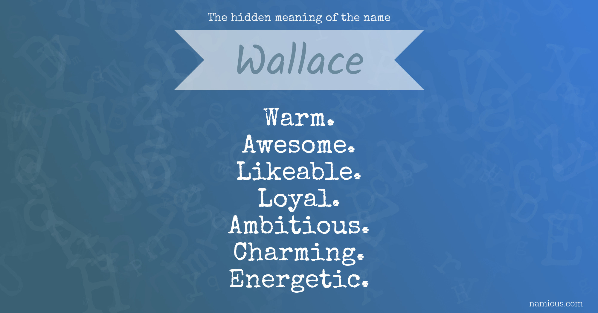 The hidden meaning of the name Wallace