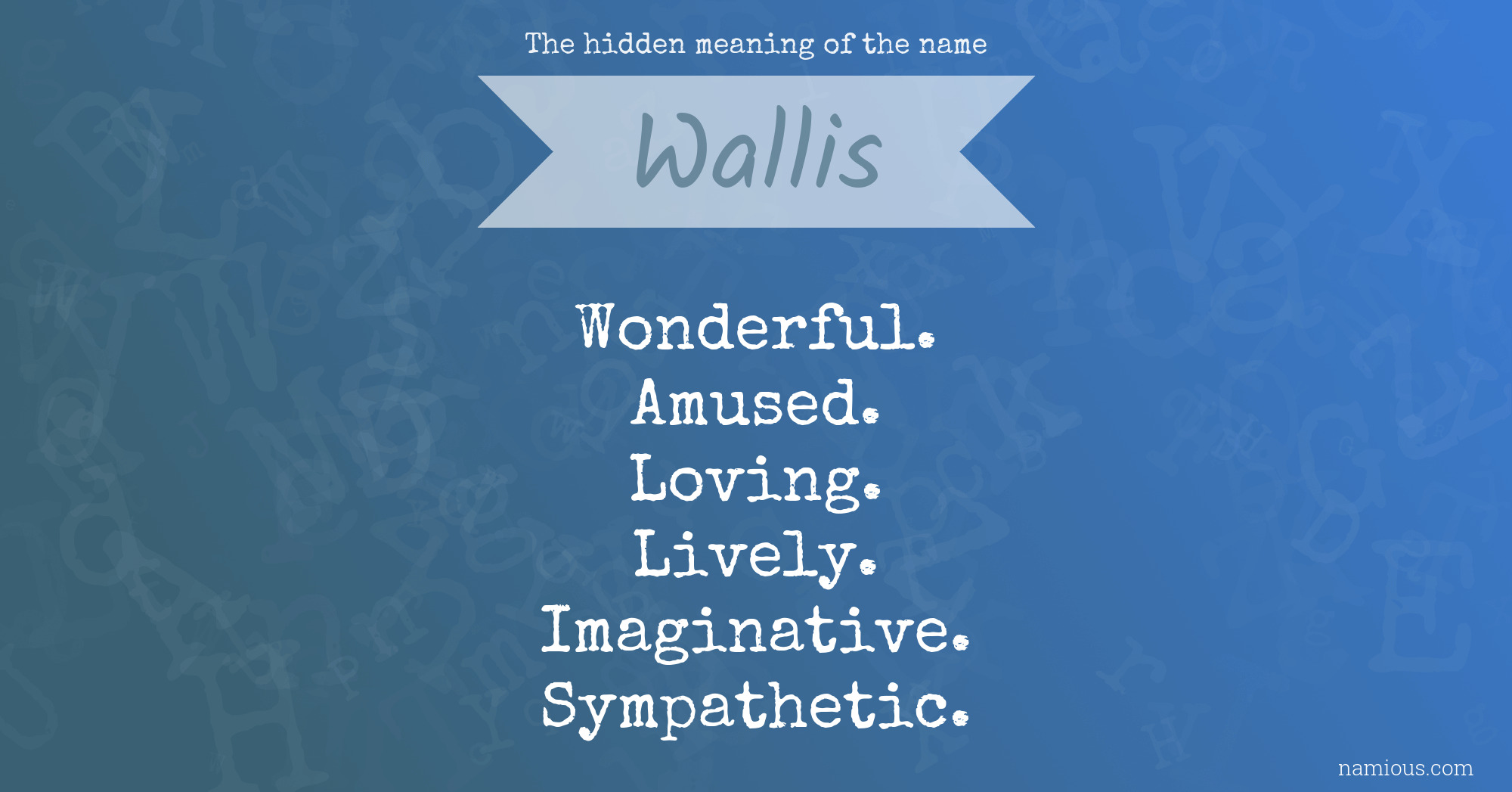 The hidden meaning of the name Wallis