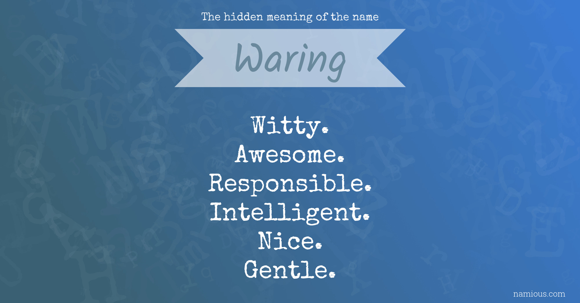 The hidden meaning of the name Waring