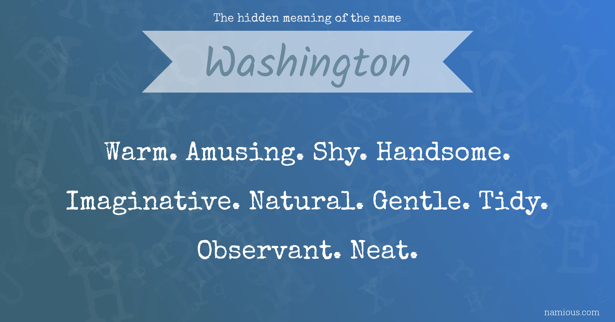 The hidden meaning of the name Washington