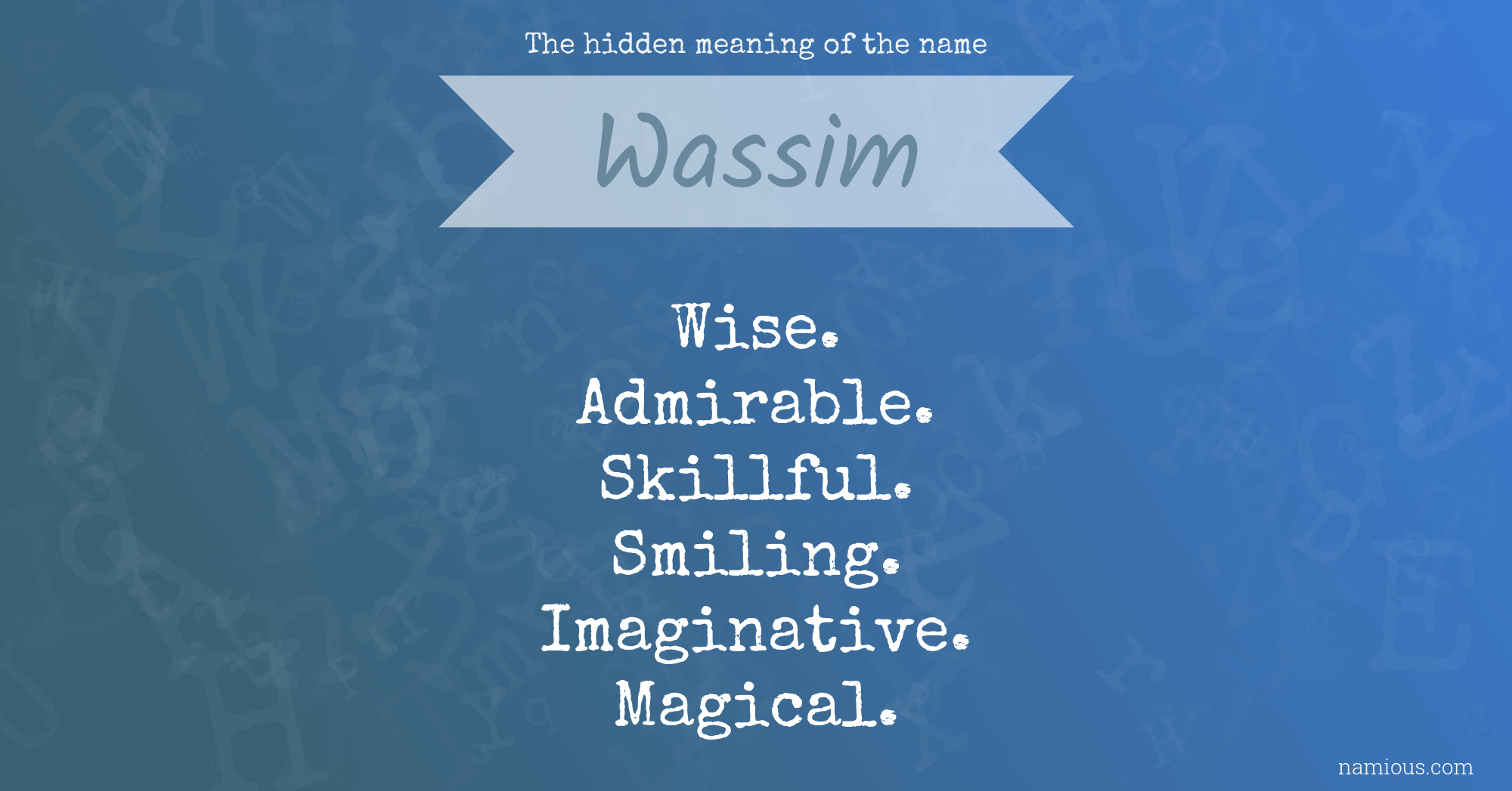 The hidden meaning of the name Wassim