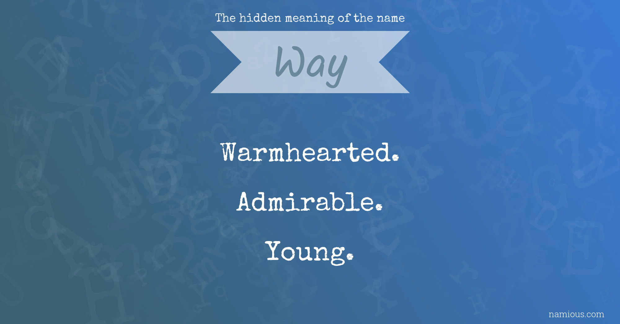 The hidden meaning of the name Way