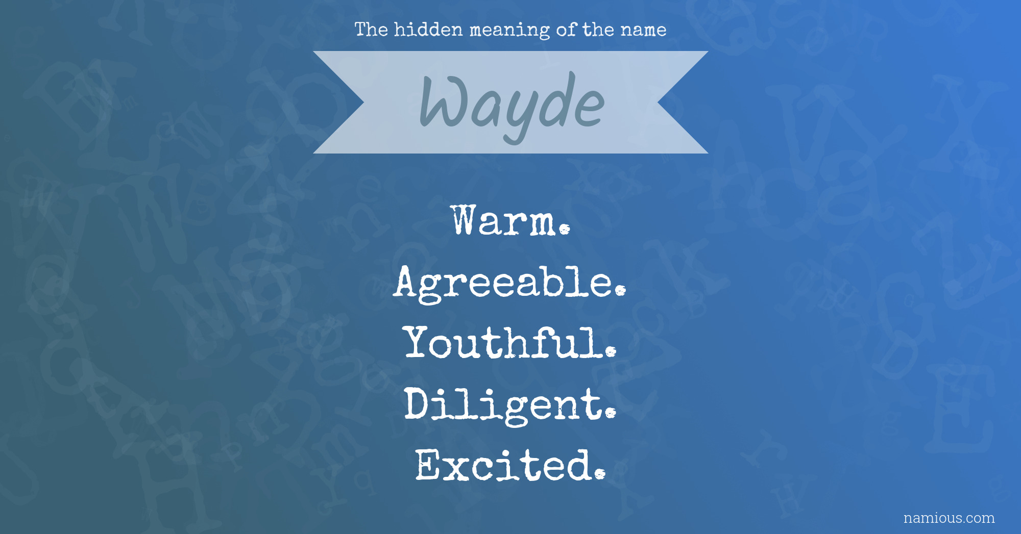 The hidden meaning of the name Wayde