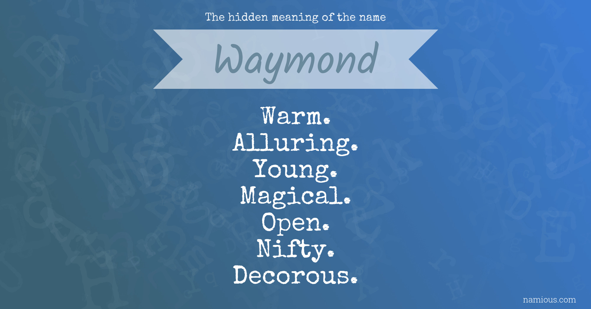 The hidden meaning of the name Waymond