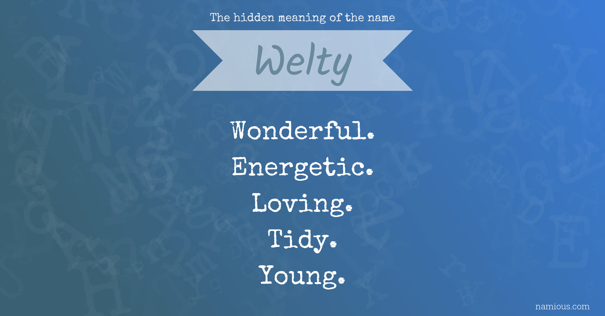 The hidden meaning of the name Welty