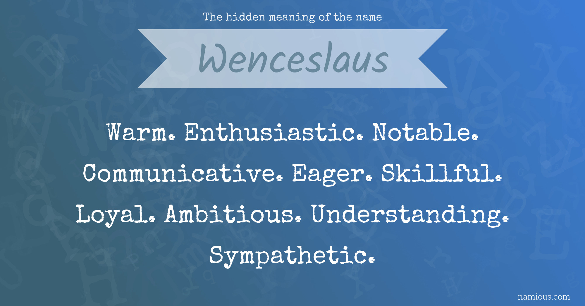 The hidden meaning of the name Wenceslaus