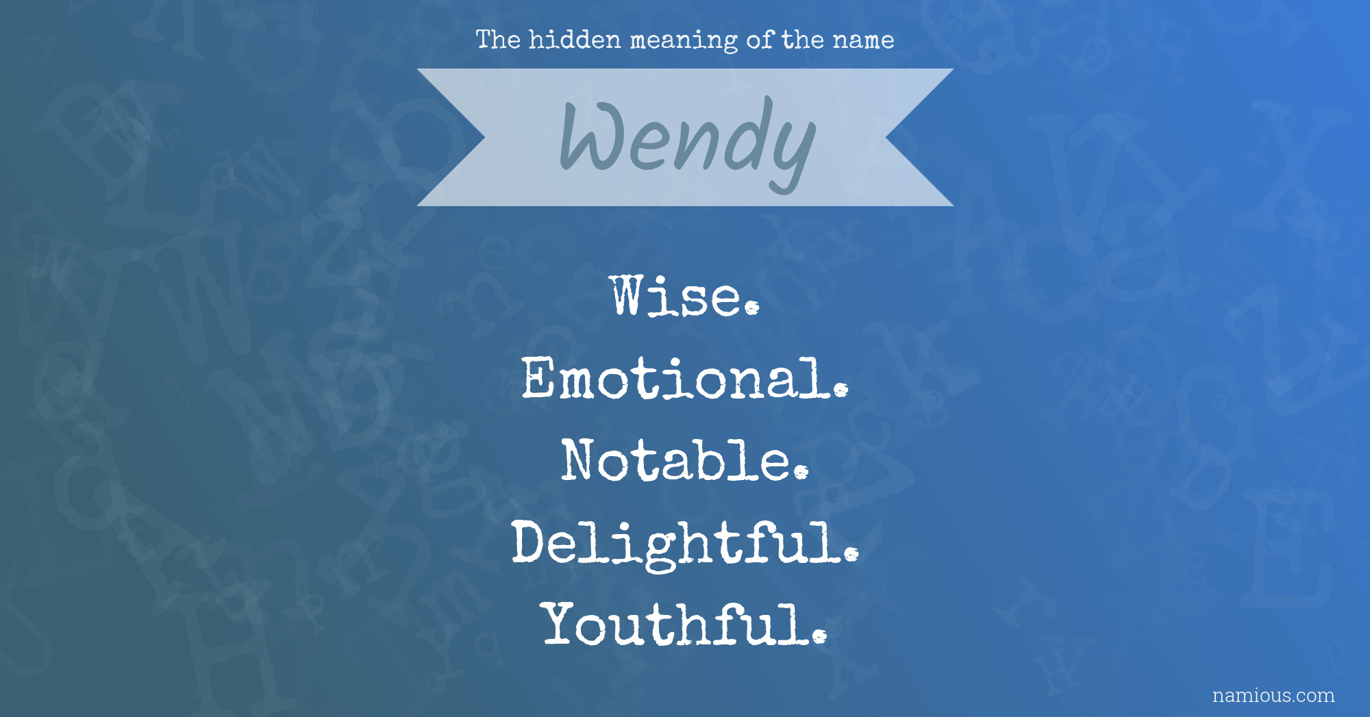 The hidden meaning of the name Wendy