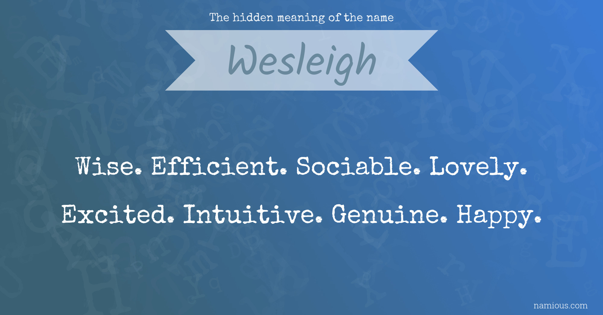 The hidden meaning of the name Wesleigh